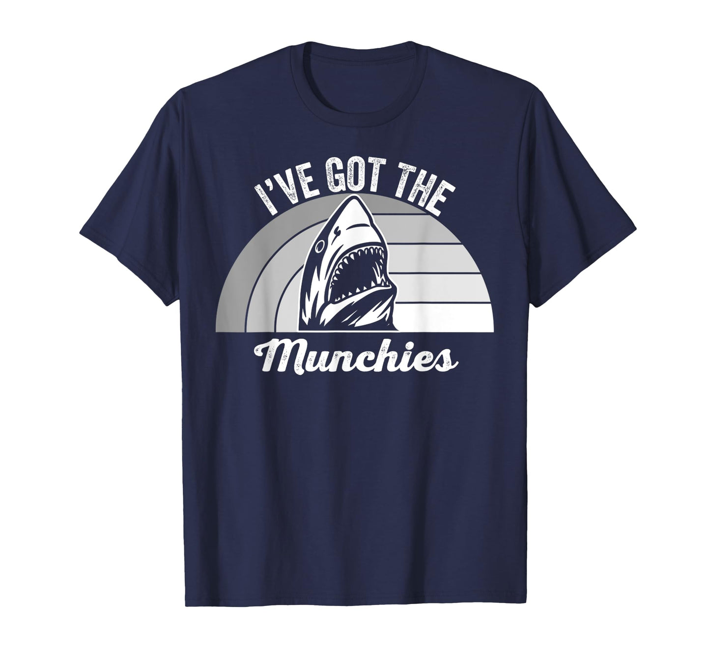 I've Got The Munchies Shark Graphic Fun T-Shirt
