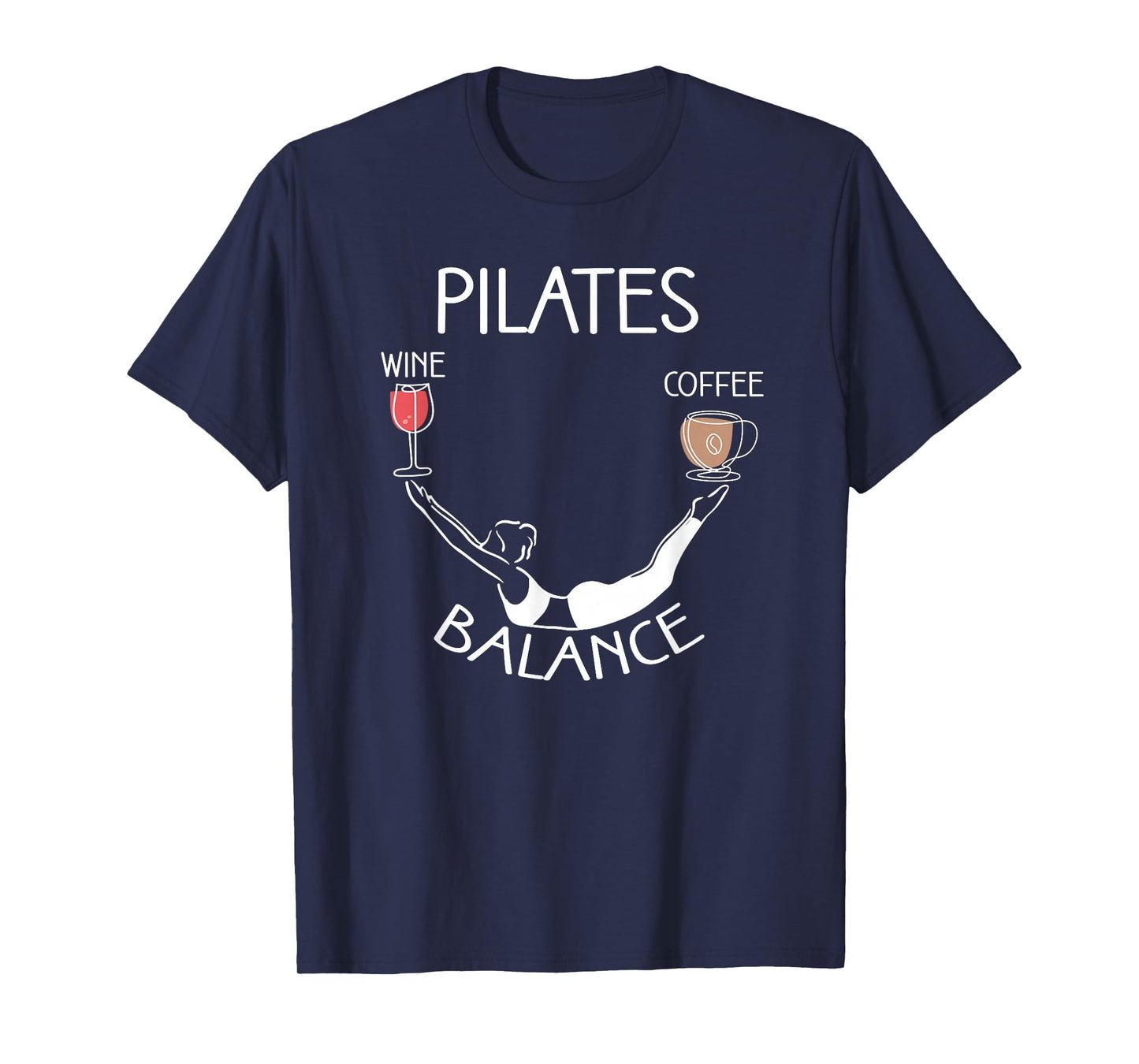 Pilates Balance Wine and Coffee Lovers Unique Pose T-Shirt