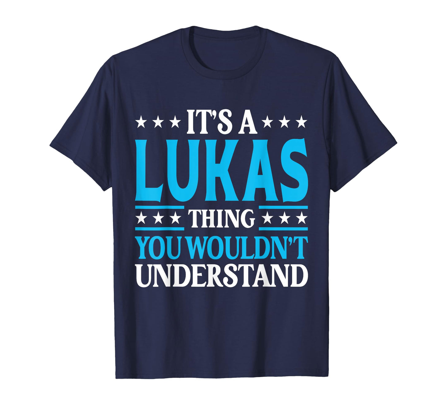 It's A Lukas Thing Wouldn't Understand Personal Name Lukas T-Shirt
