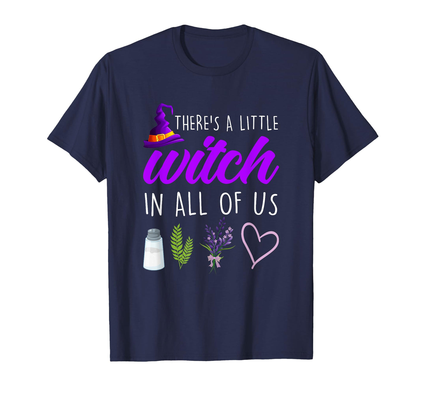 There's A-Little Witch In All Of Us Funny Witch Halloween T-Shirt