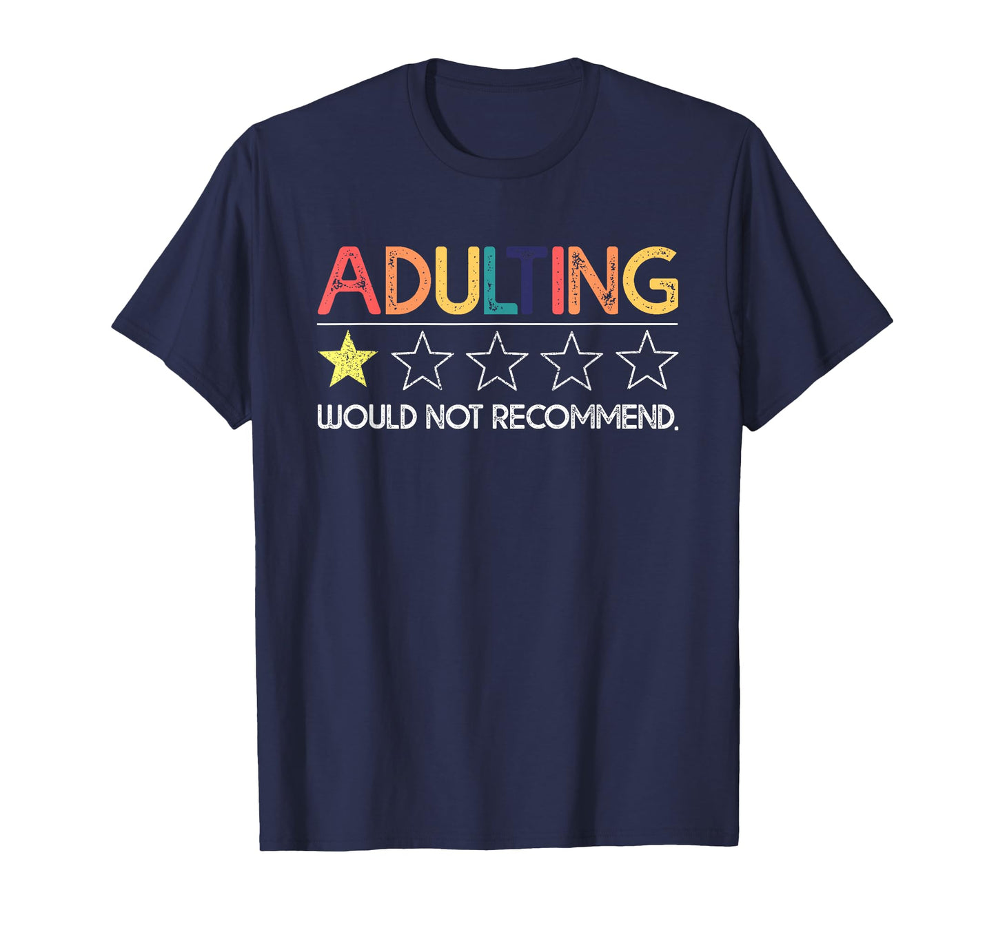 Adulting Would Not Recommend Funny Sayings One Star T-Shirt