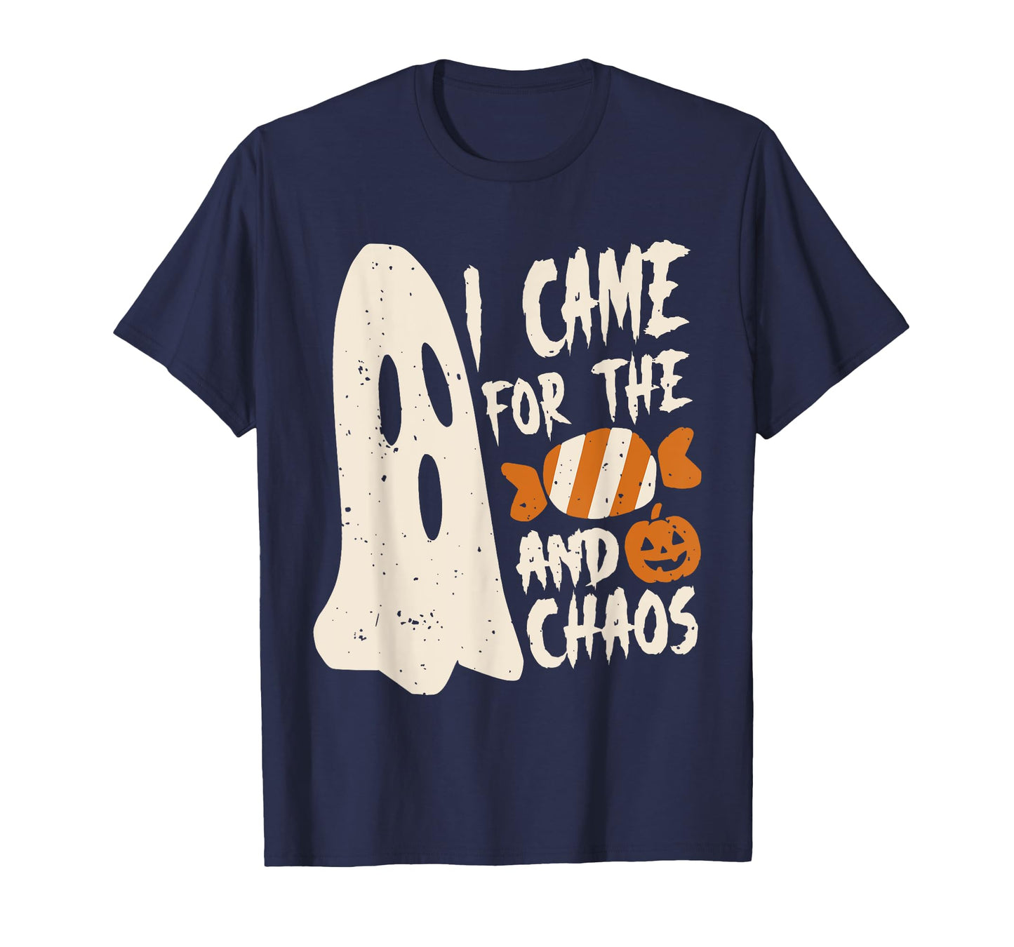 Funny Ghost Halloween – I Came for the Candy and Chaos T-Shirt
