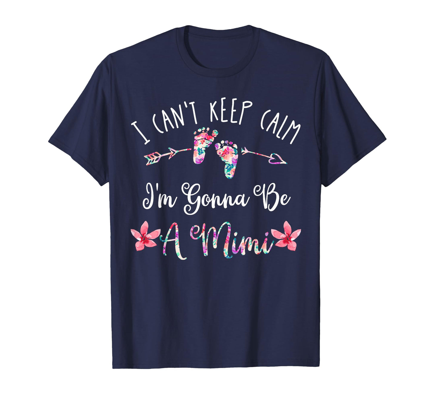 I Can't Keep Calm I'm Gonna Be a Mimi T-Shirt