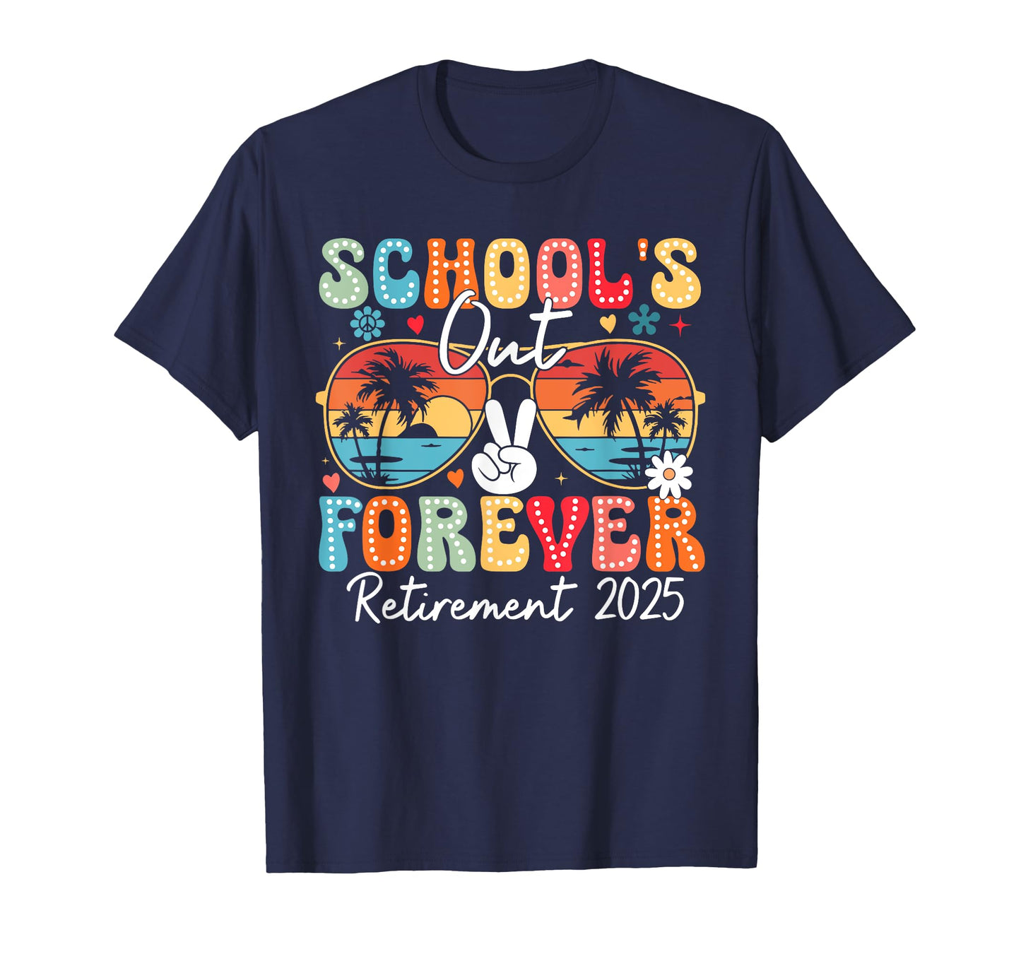 Vintage School's Out Forever Retirement 2025 Teachers T-Shirt