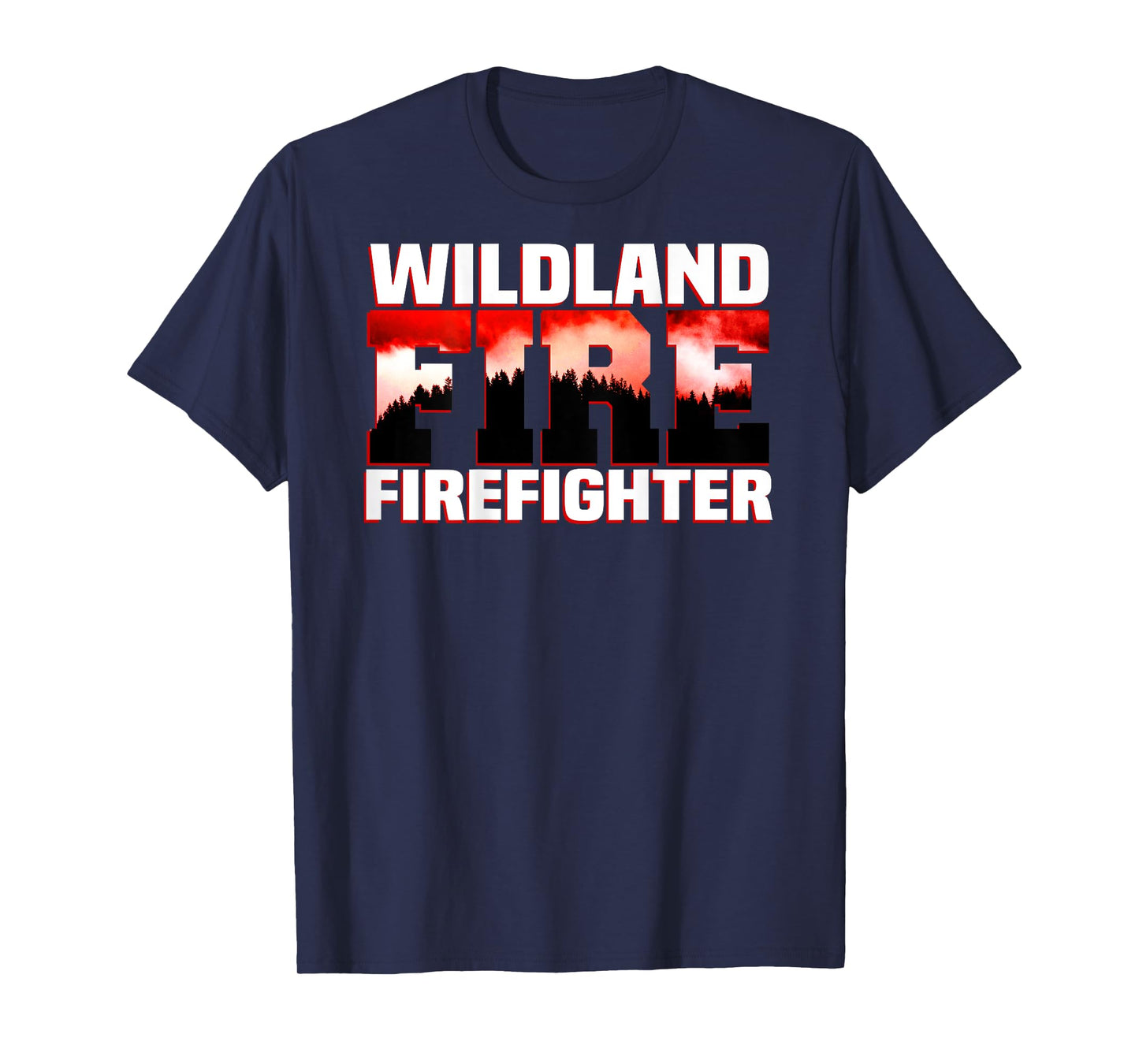 Wildland Fire Rescue Department Firefighters Firemen Uniform T-Shirt