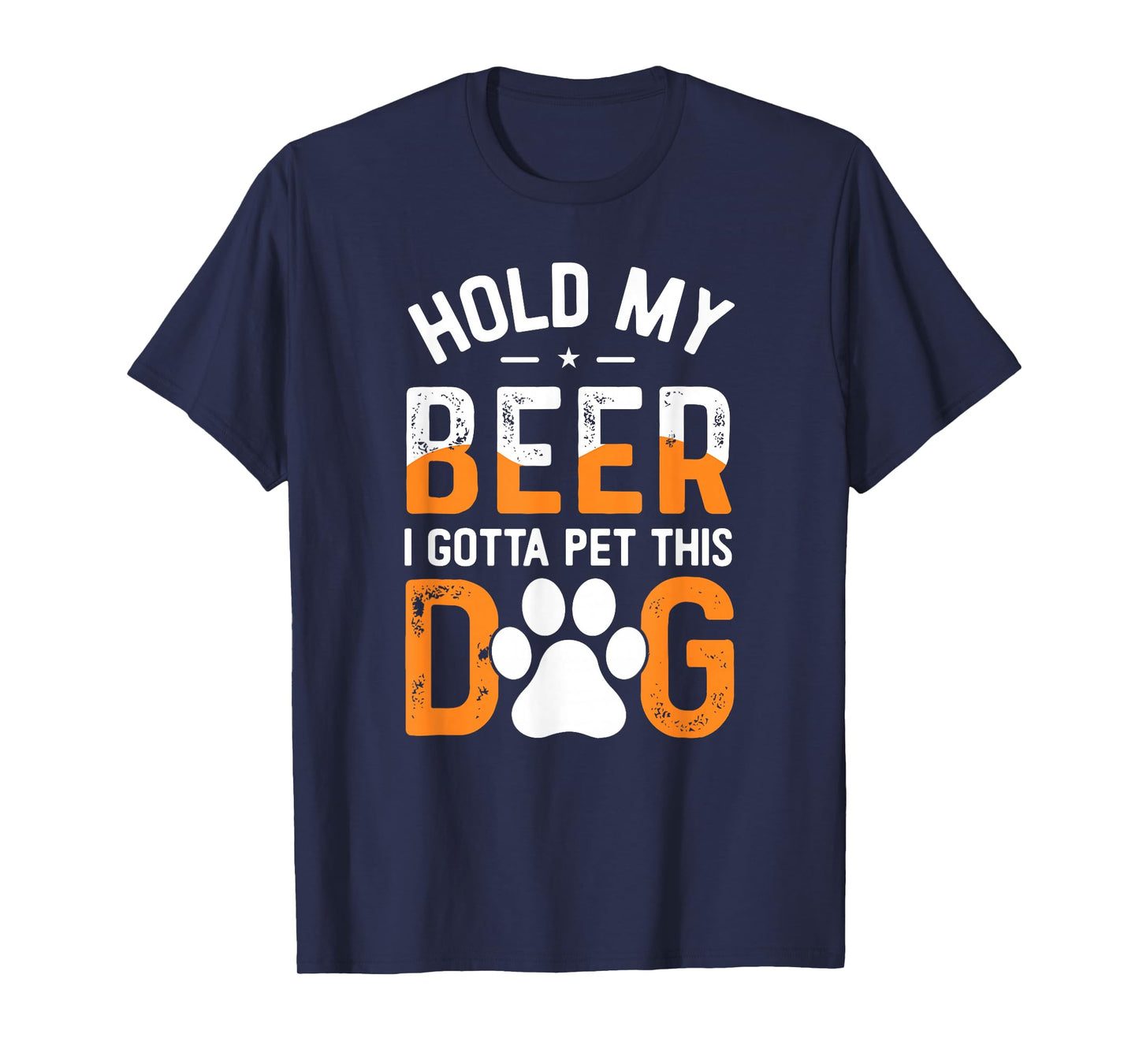 Hold My Beer I Gotta Pet This Dog Funny Product T-Shirt for Men Women