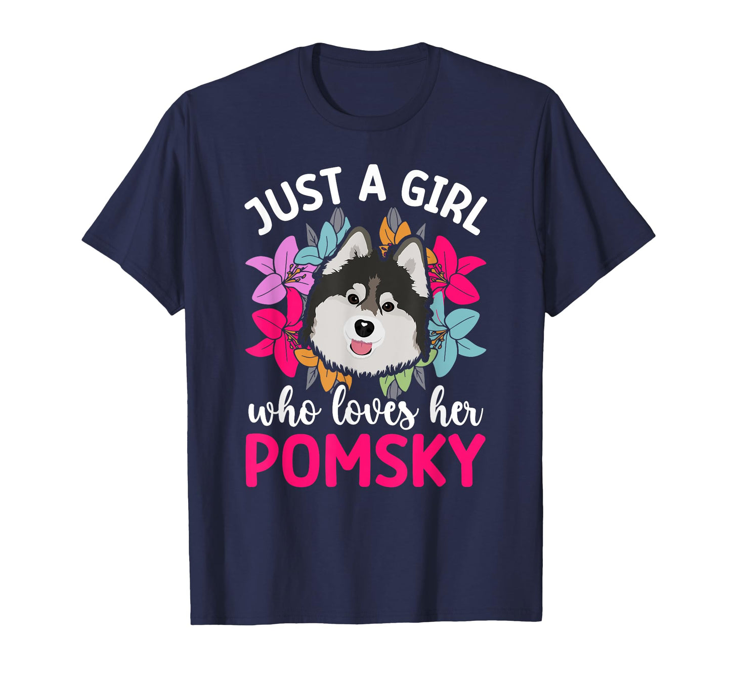 Girl Who Loves Pomsky Mom Pomsky Owner Pomsky Lover T-Shirt