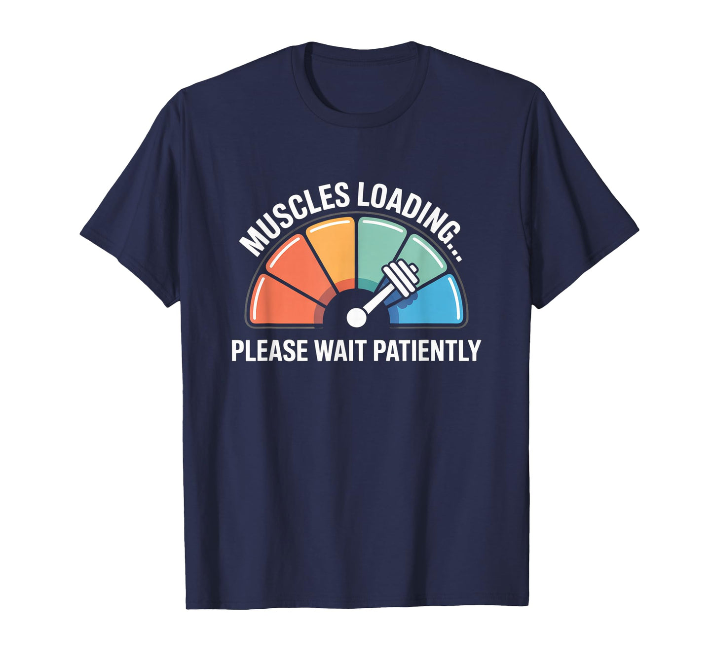 Muscles Loading Please Wait Fitness Funny Gym Workout Men T-Shirt