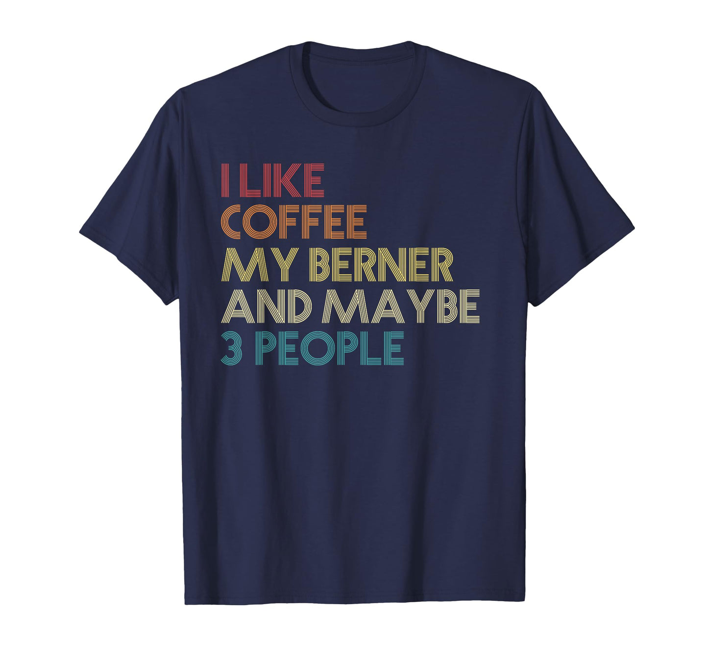 Bernese Mountain Dog Owner Coffee Lovers Quote Vintage Retro T-Shirt