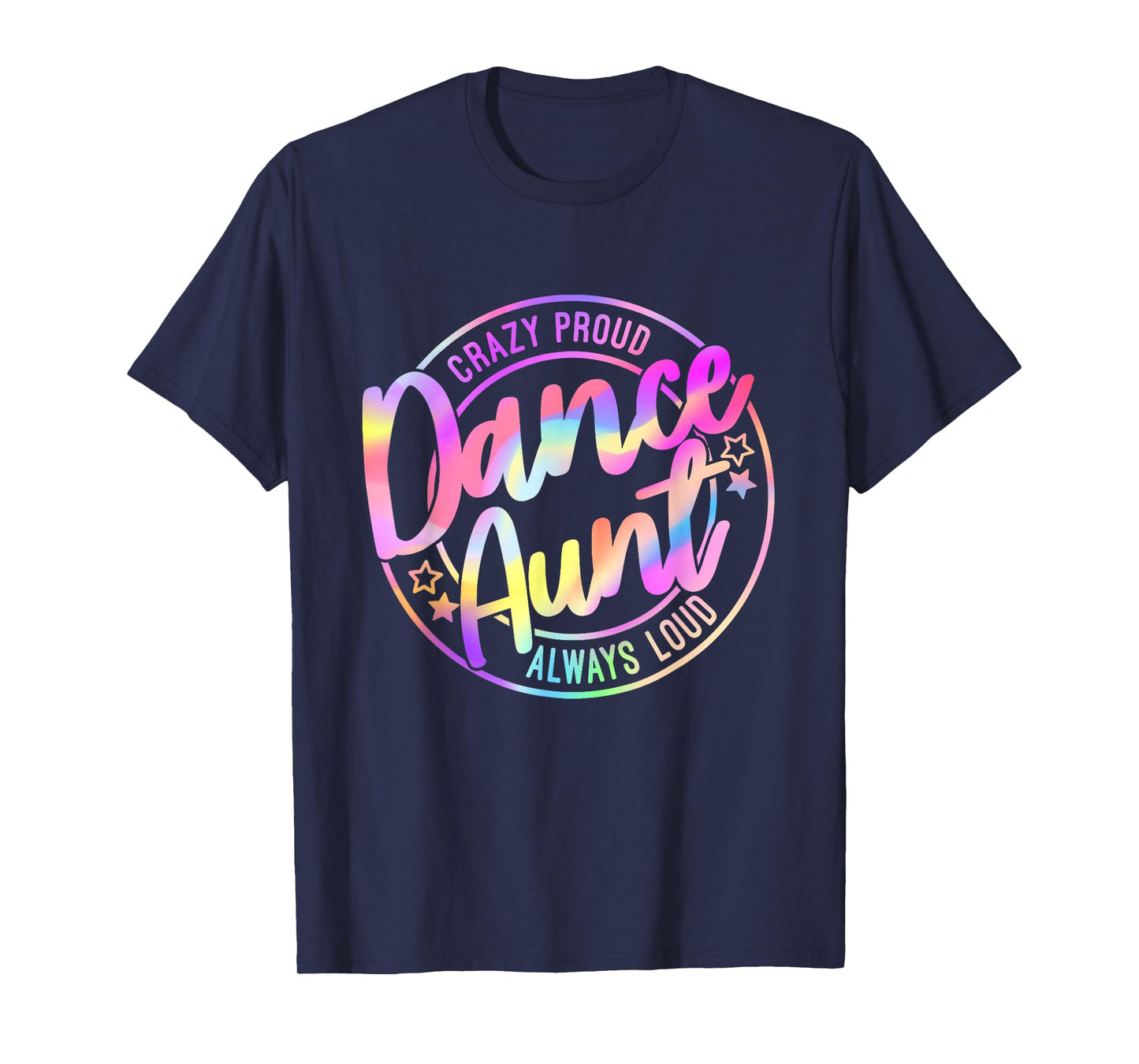 Proud Groovy Tie Dye Dance Auntie Life Dancer Gift T-Shirt