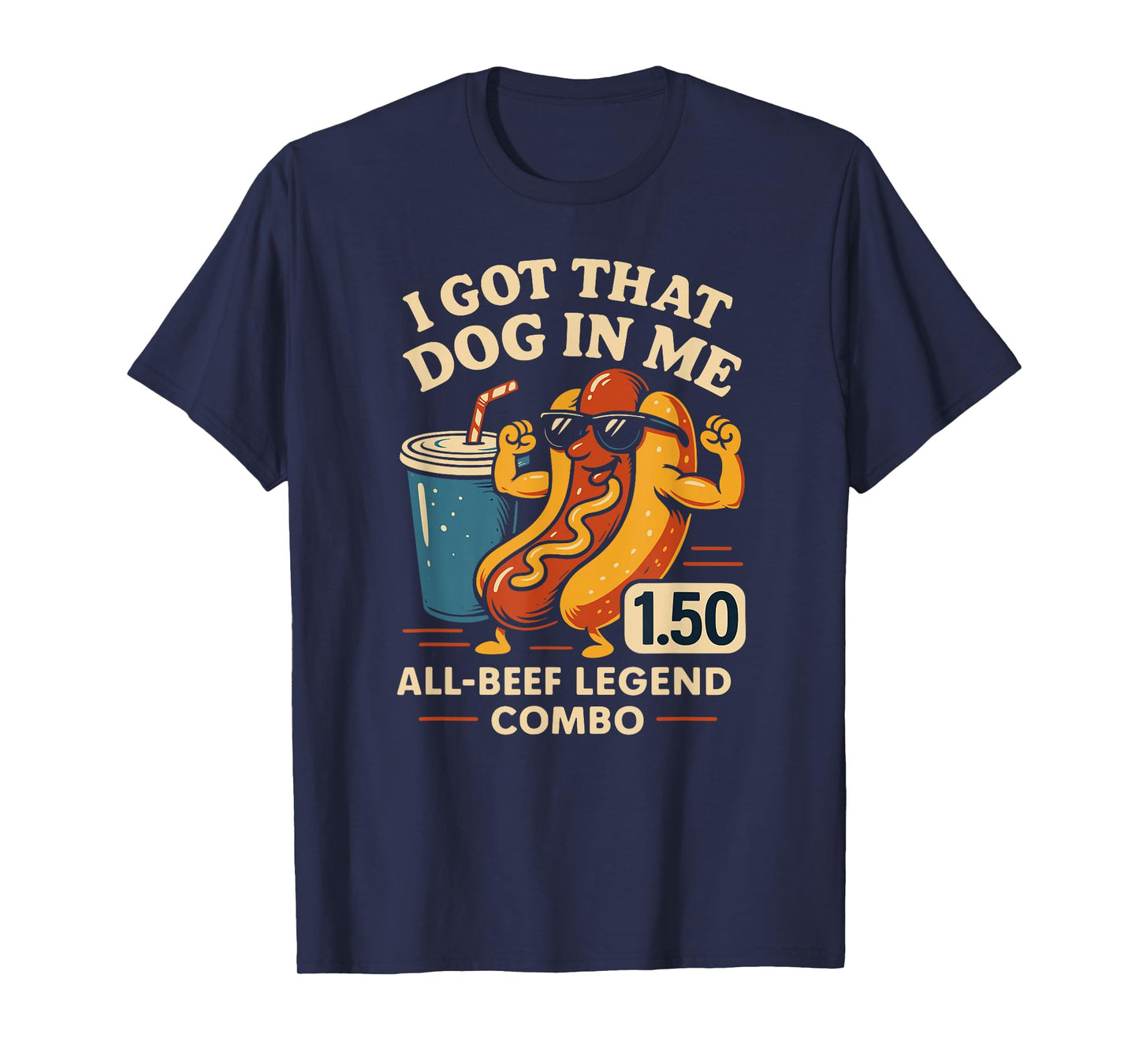 I Got That Dog in Me Funny Hot Dog Combo Food T-Shirt