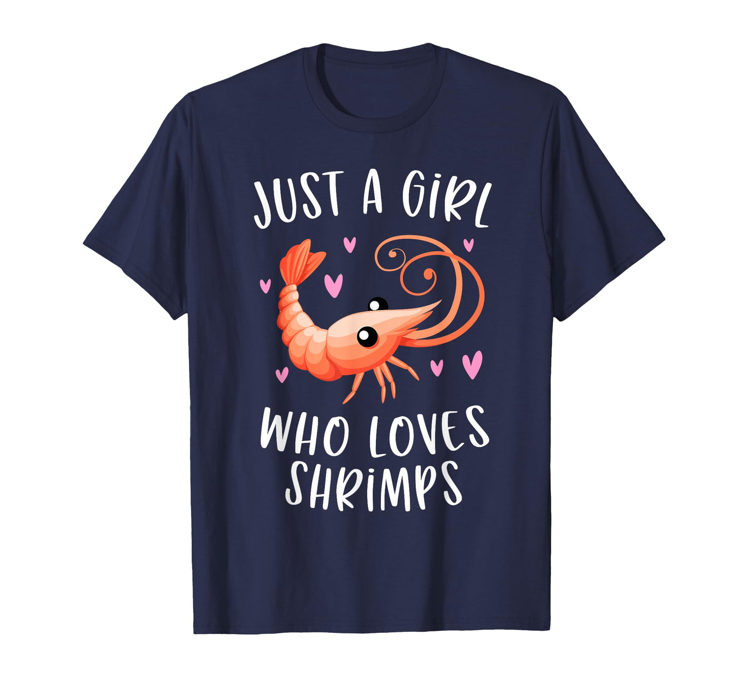 Just A Girl Who Loves Shrimps Cute Shrimp Lover T-Shirt