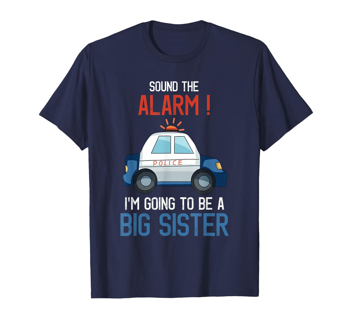 I'm Going To Be A Big Sister Police Car Baby Reveal Party T-Shirt