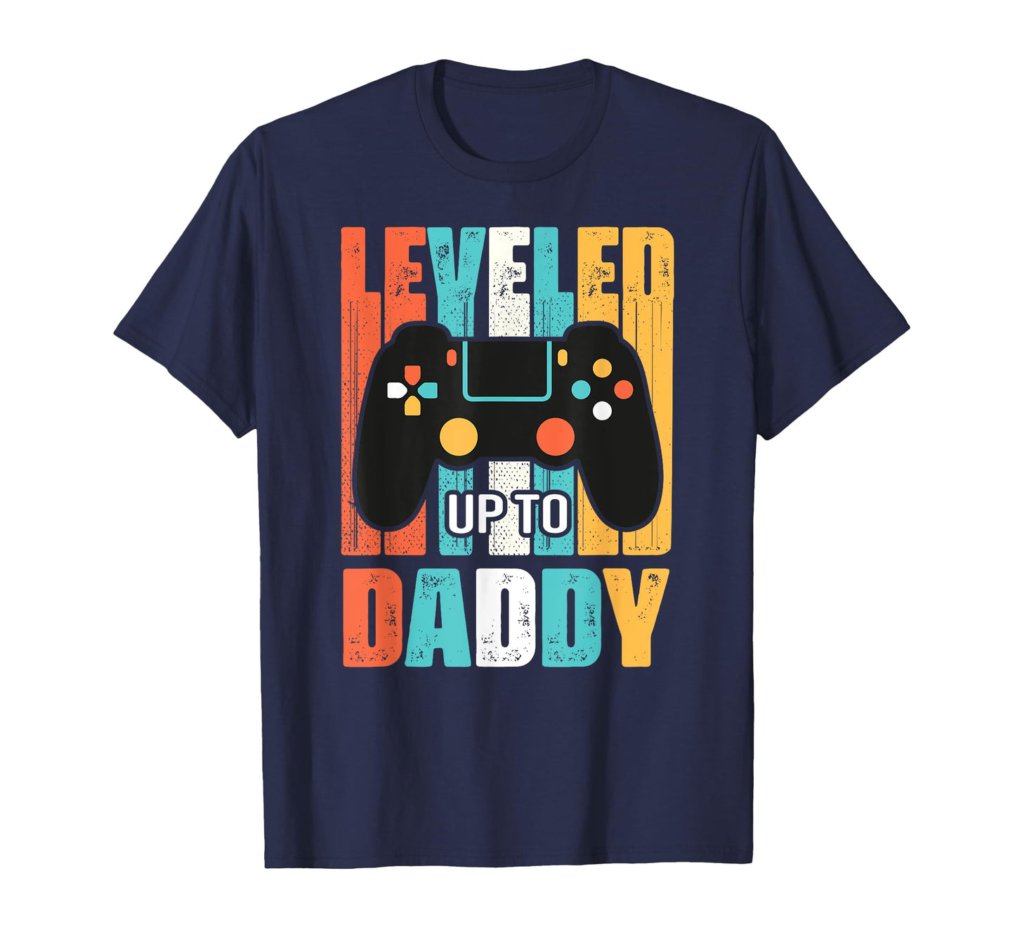 leveled up to daddy gamer gifts dad Fathers Day Gaming First T-Shirt