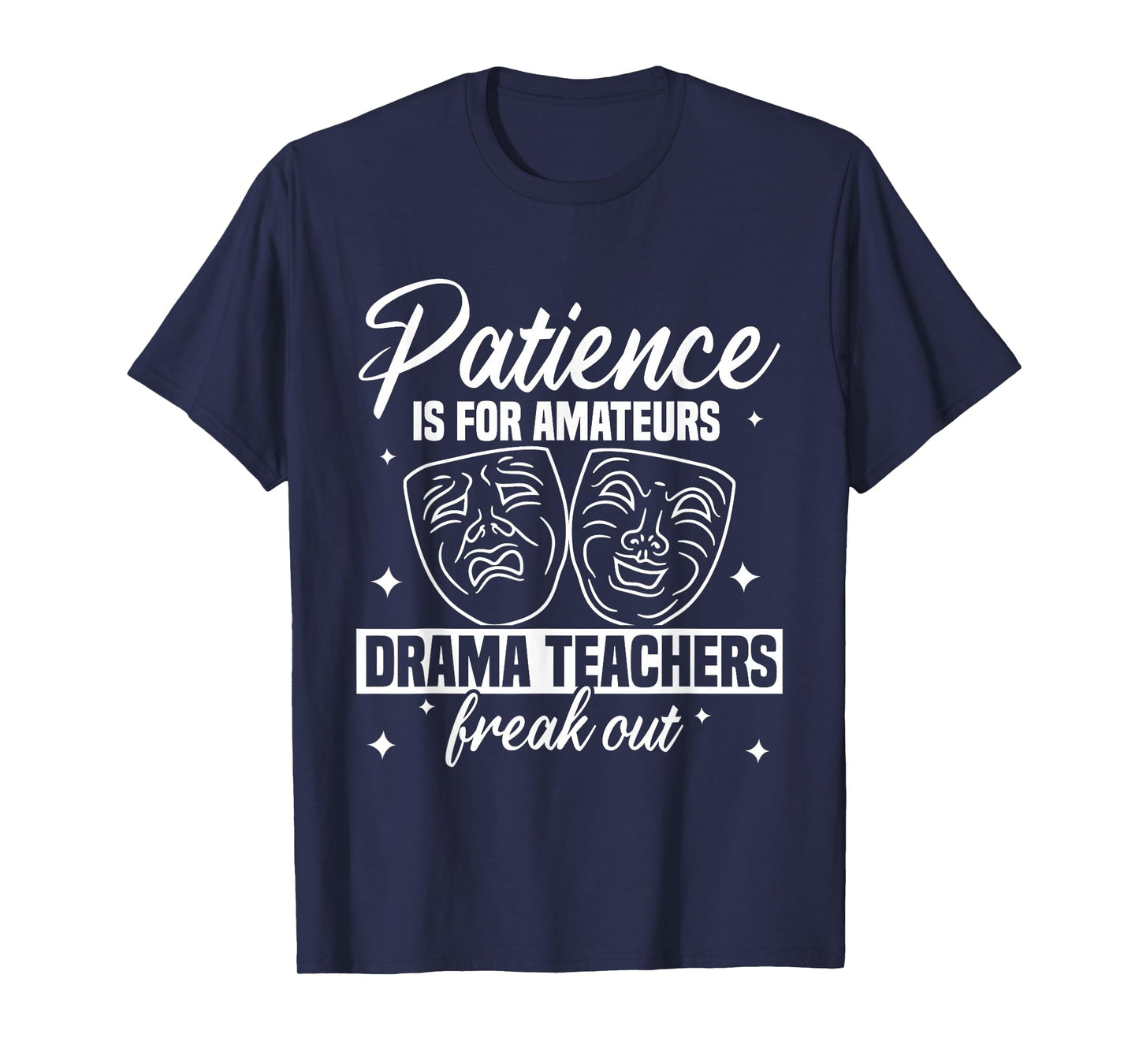 Drama Teacher | Funny Theater Acting Design T-Shirt