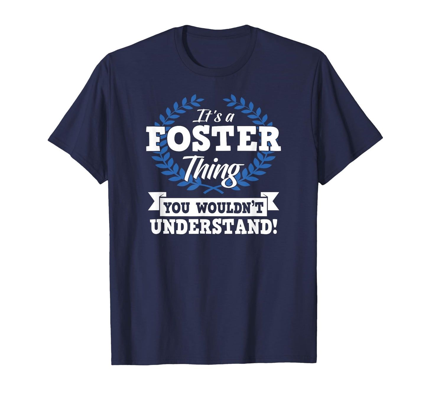 It's A Foster Thing You Wouldn't Understand Name Shirt T-Shirt