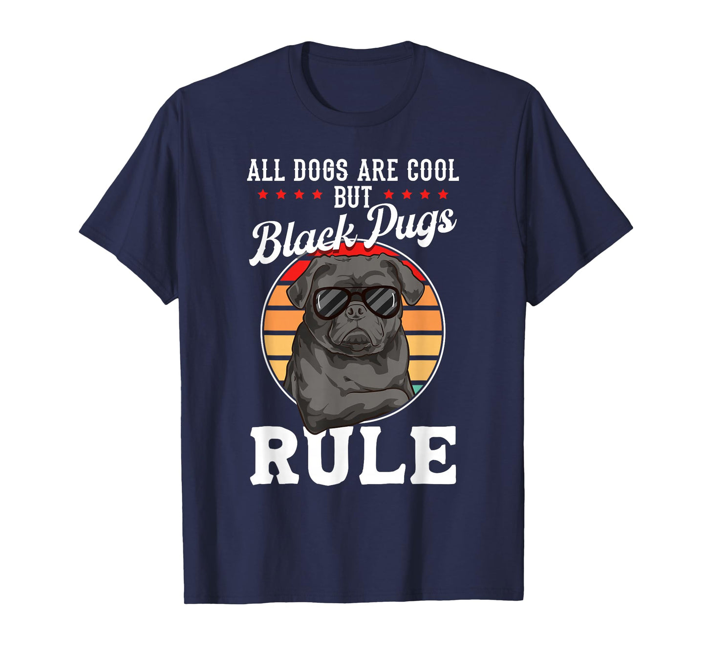 Black Pug Lovers "Black Pugs Rule" Funny Black Pug T-Shirt