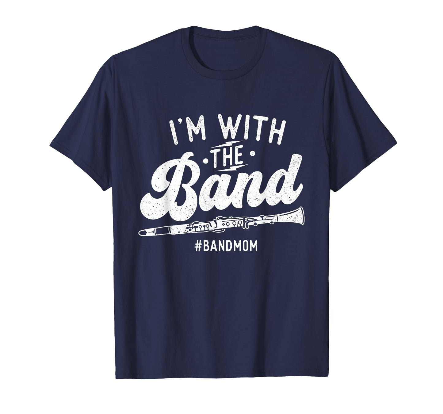 I'm with The Band - Mom Clarinet Player Clarinetist T-Shirt