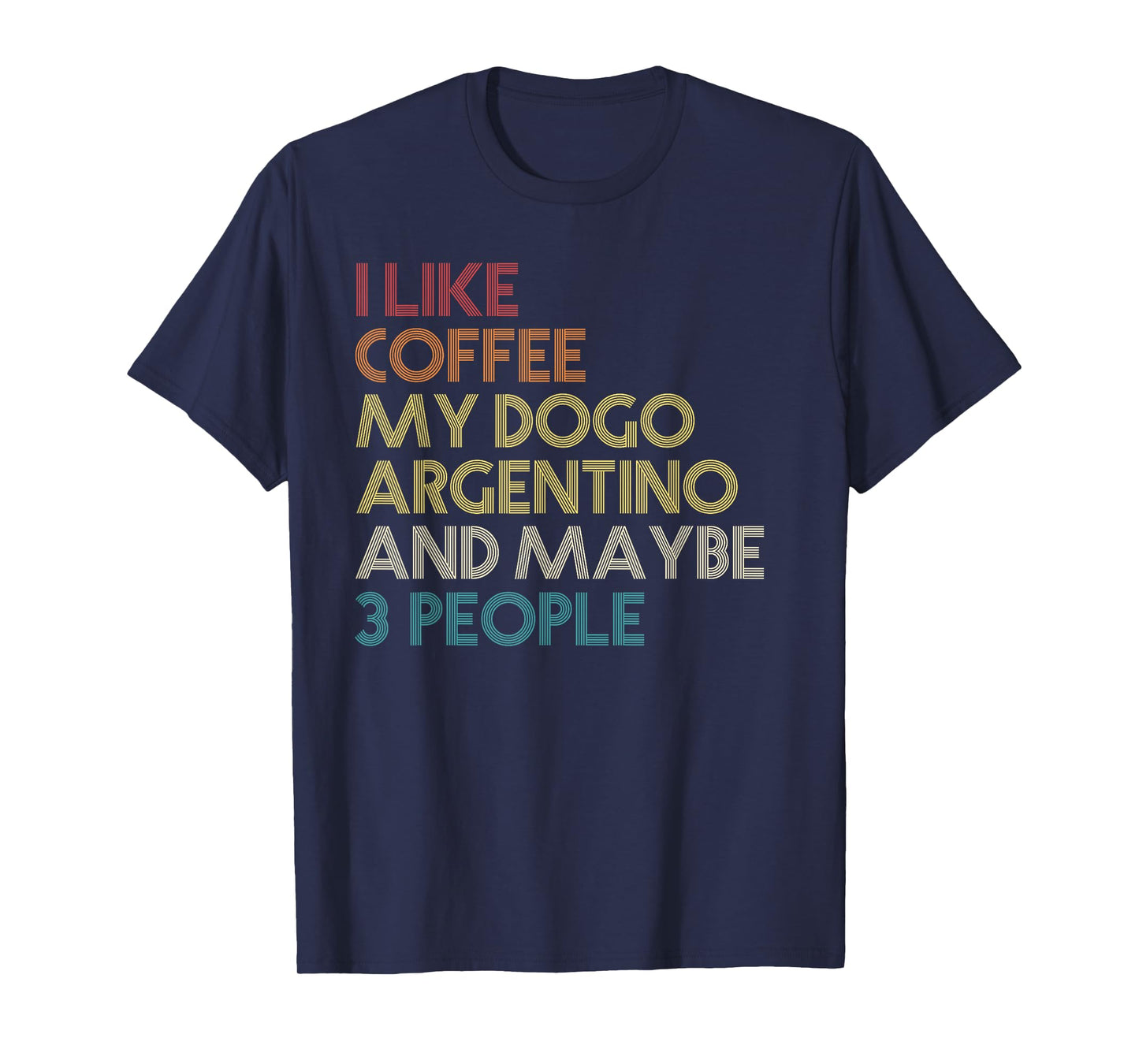 Dogo Argentino Dog Owner Coffee Lovers Vintage Retro Men Women T-Shirt