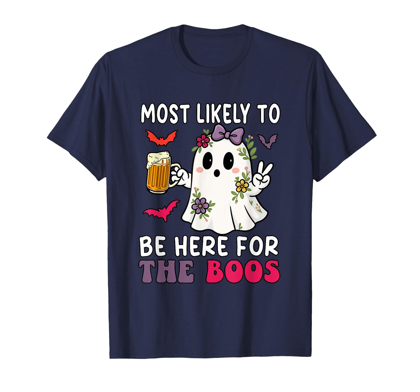 Most Likely Here For Boos Halloween Boo Ghost Drinking Beer T-Shirt