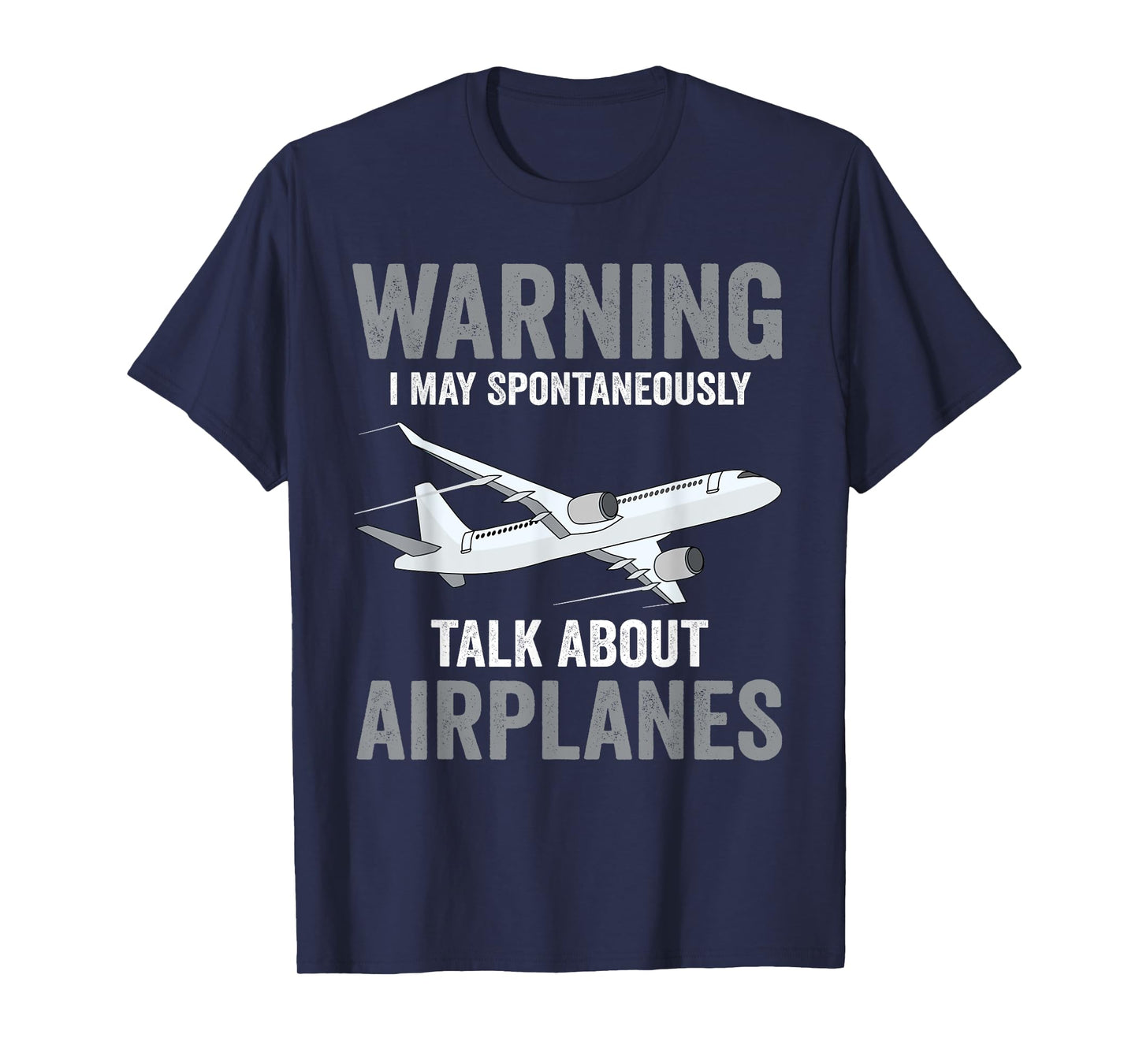 Funny Pilot Warning May Spontaneously Talk About Airplanes T-Shirt
