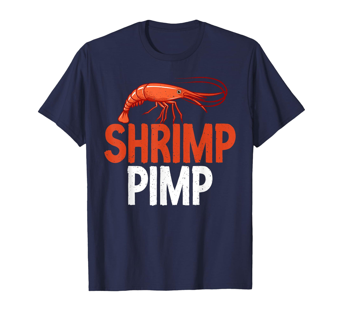 Shrimp Pimp funny Shrimp Lover T-Shirt