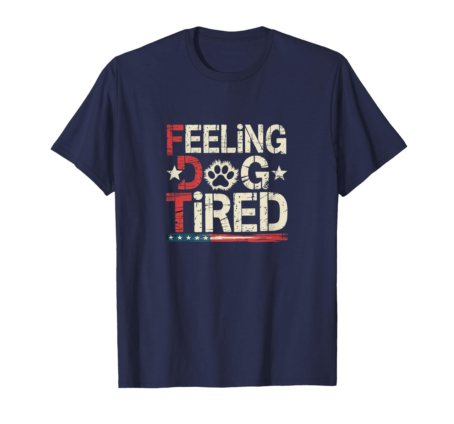 Feeling Dog Tired - American Flag T-Shirt