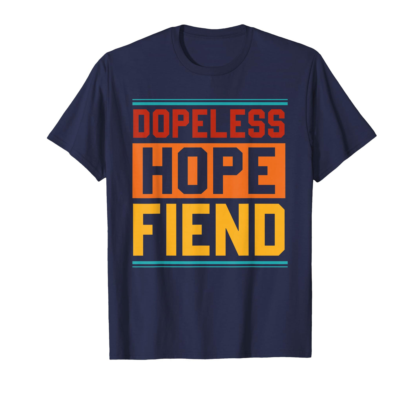 Dopeless Hope Fiend Apparel T-Shirt