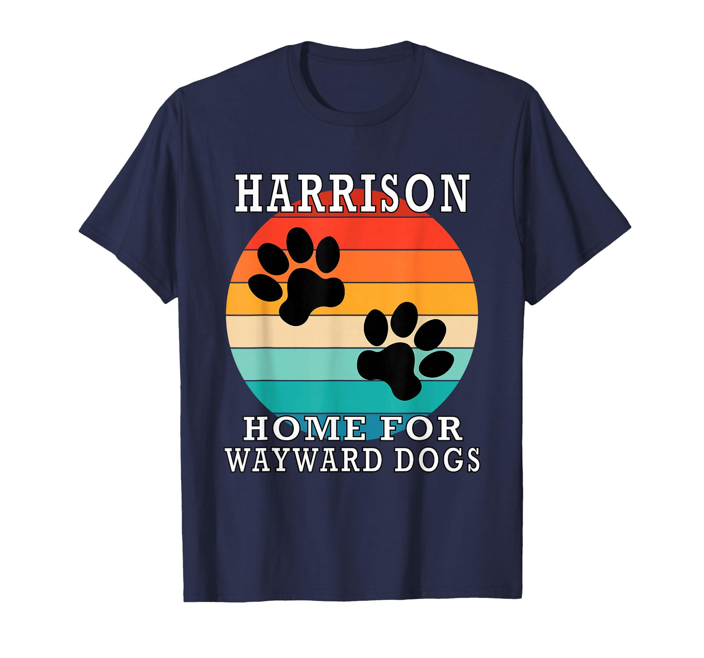Harrison Home for Wayward Dogs Family Name T-Shirt