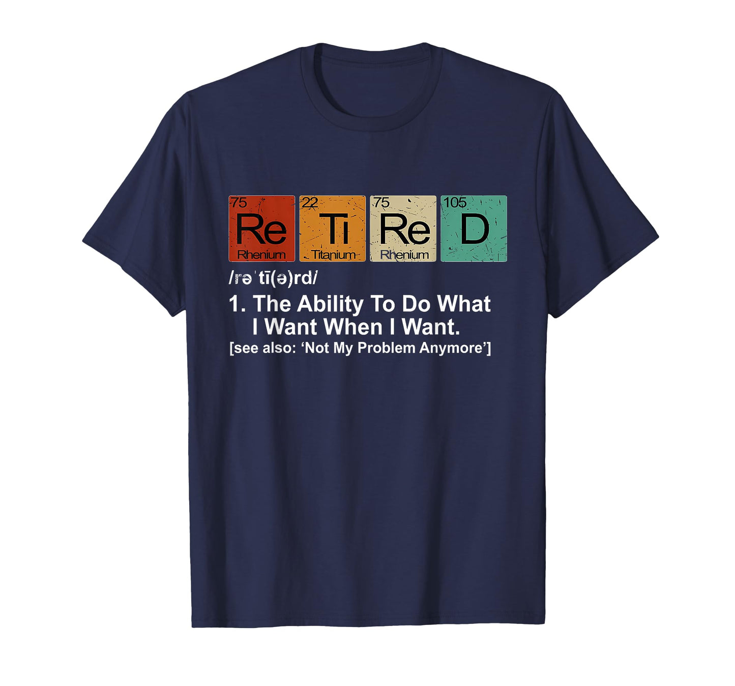 Retired Definition Retirement Definition For Women Men T-Shirt