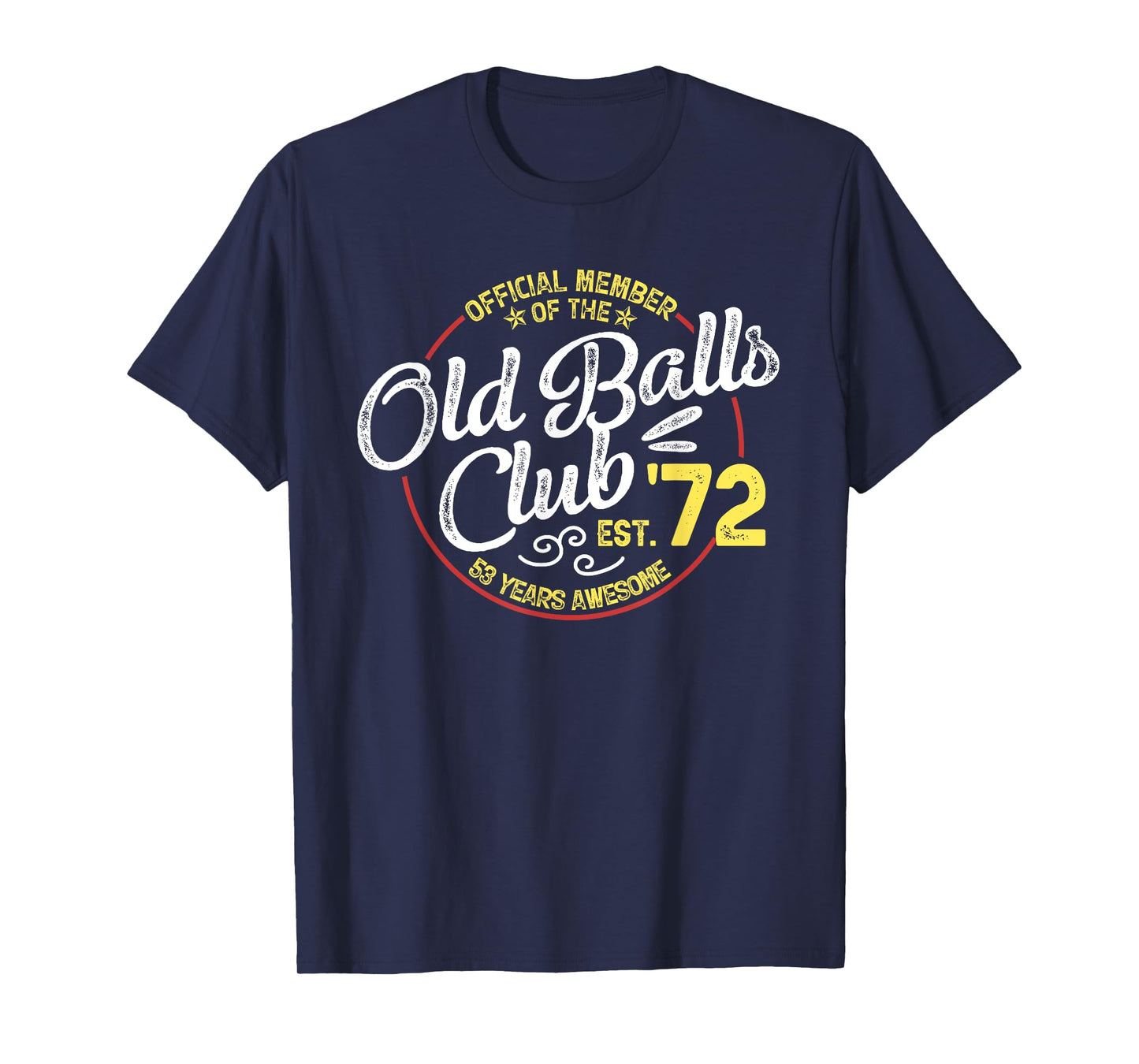 Vintage 53th Birthday Old Balls Club 1972 for Old Man T-Shirt