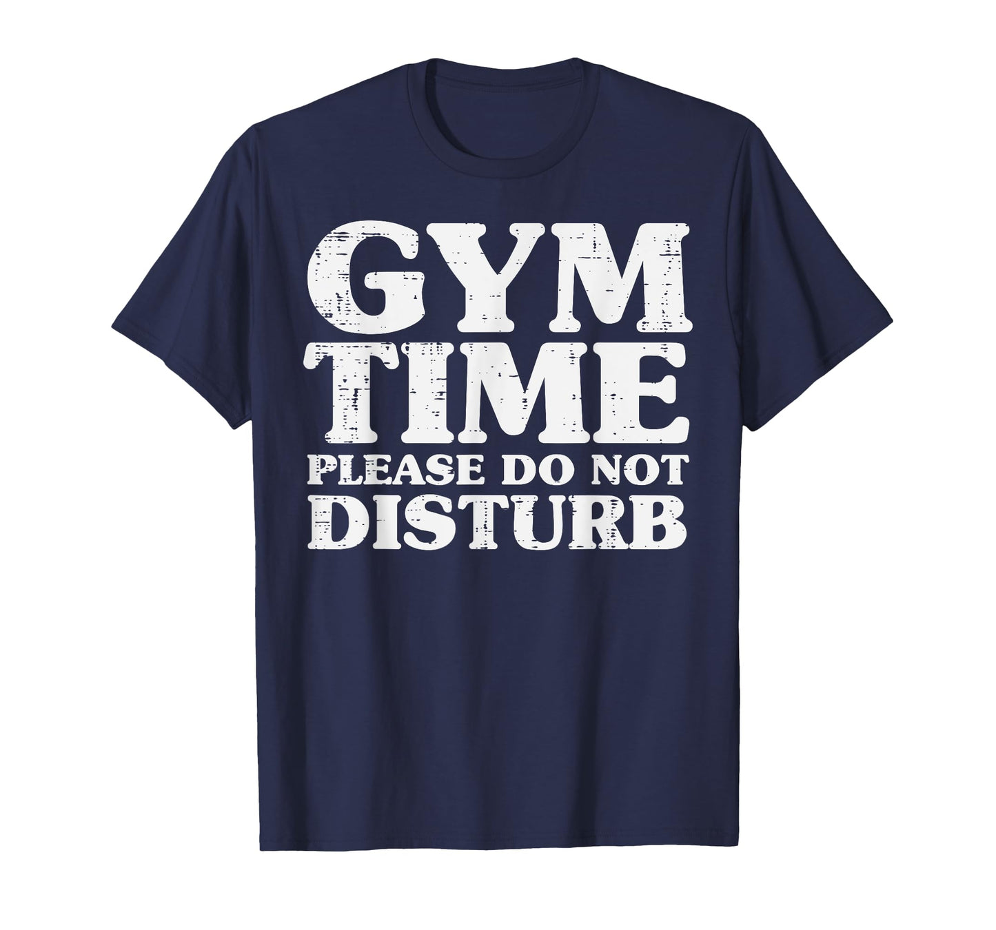 Gym Time Do Not Disturb Workout Exercise Fitness Women Men T-Shirt