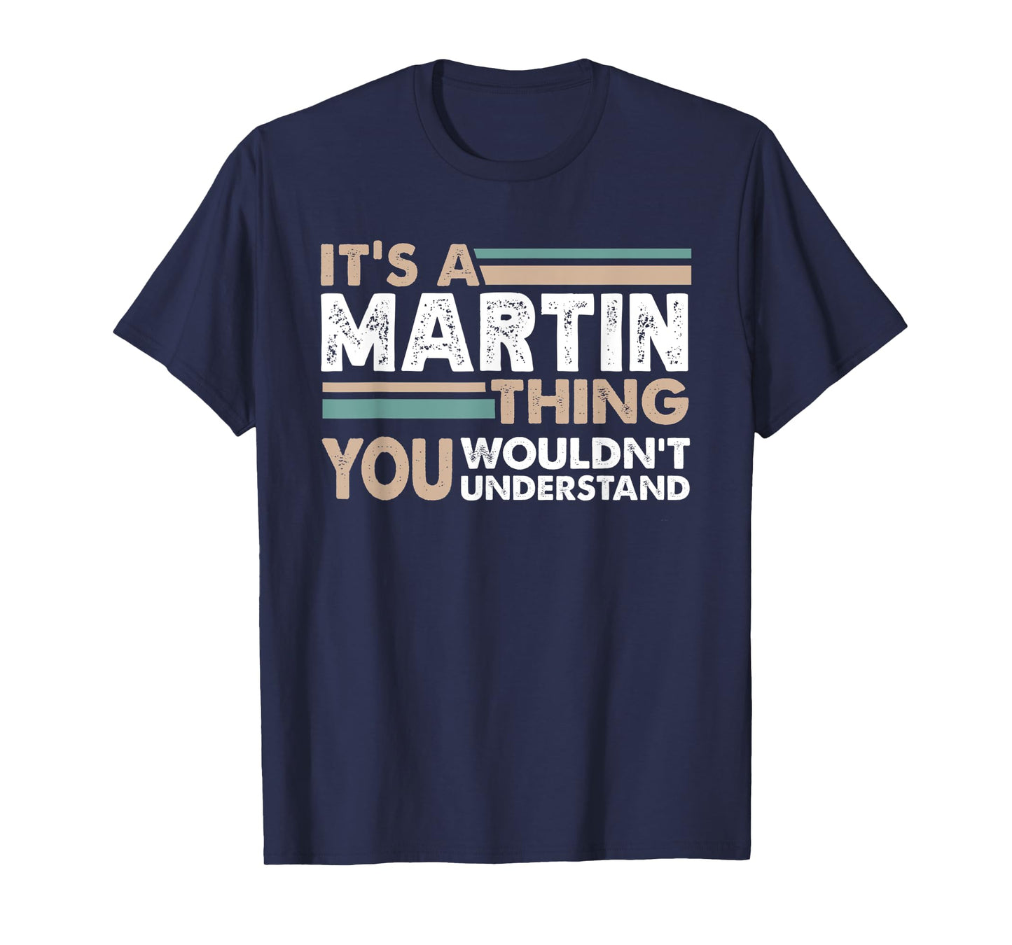 It's A Martin Thing You Wouldn't Understand Family Name T-Shirt