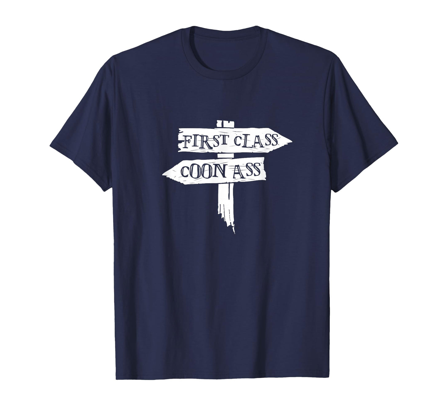 First Class Coon Ass T-Shirt