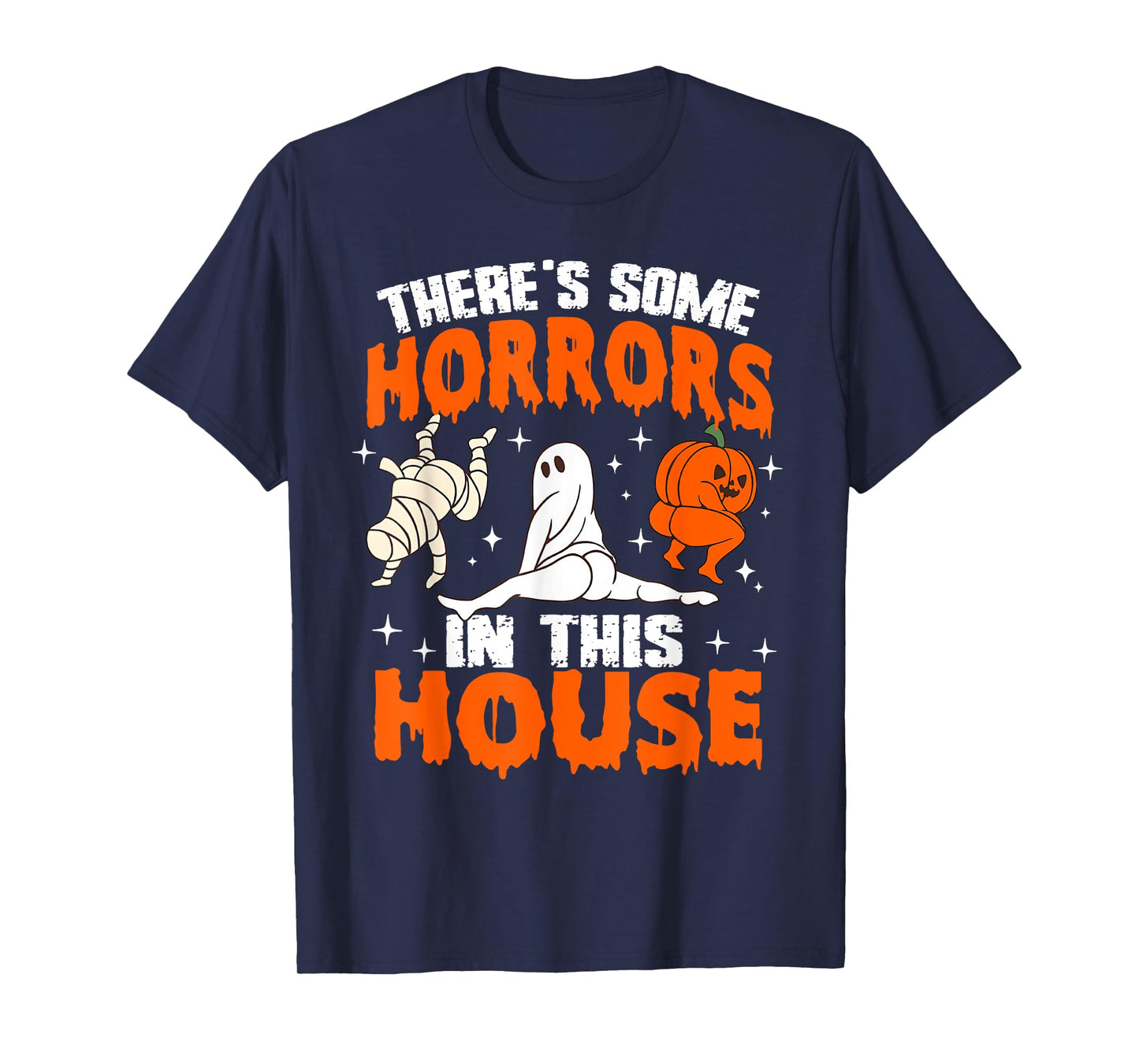 There's Some Horrors In This House Funny Ghost Halloween T-Shirt