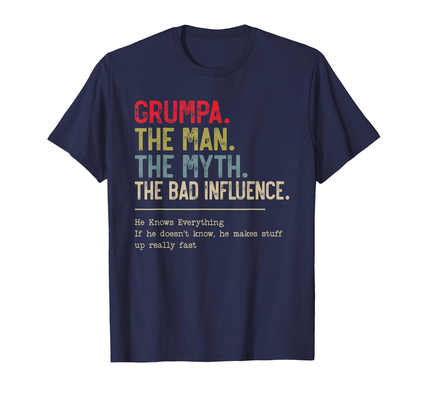 Grumpa The Man The Myth The Bad Influence Funny Grandpa T-Shirt