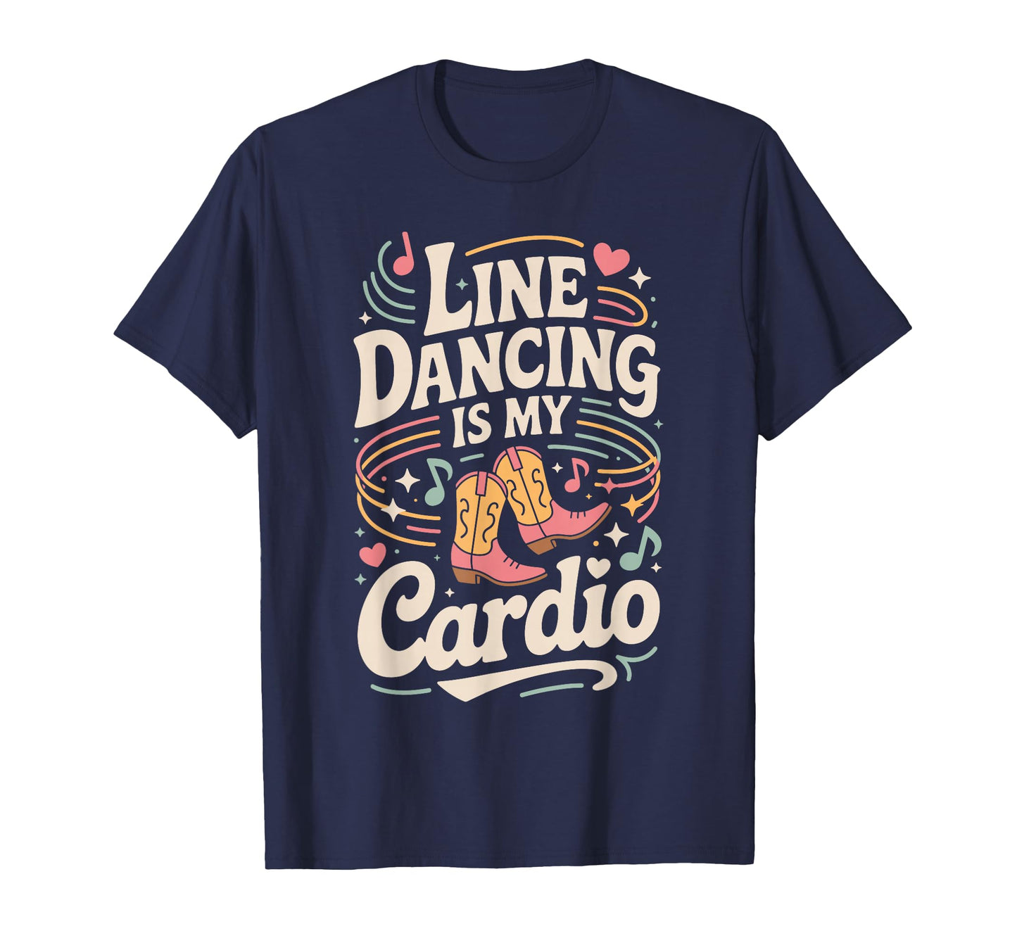 Line Dancing is My Cardio Funny Retro Western Country Music T-Shirt