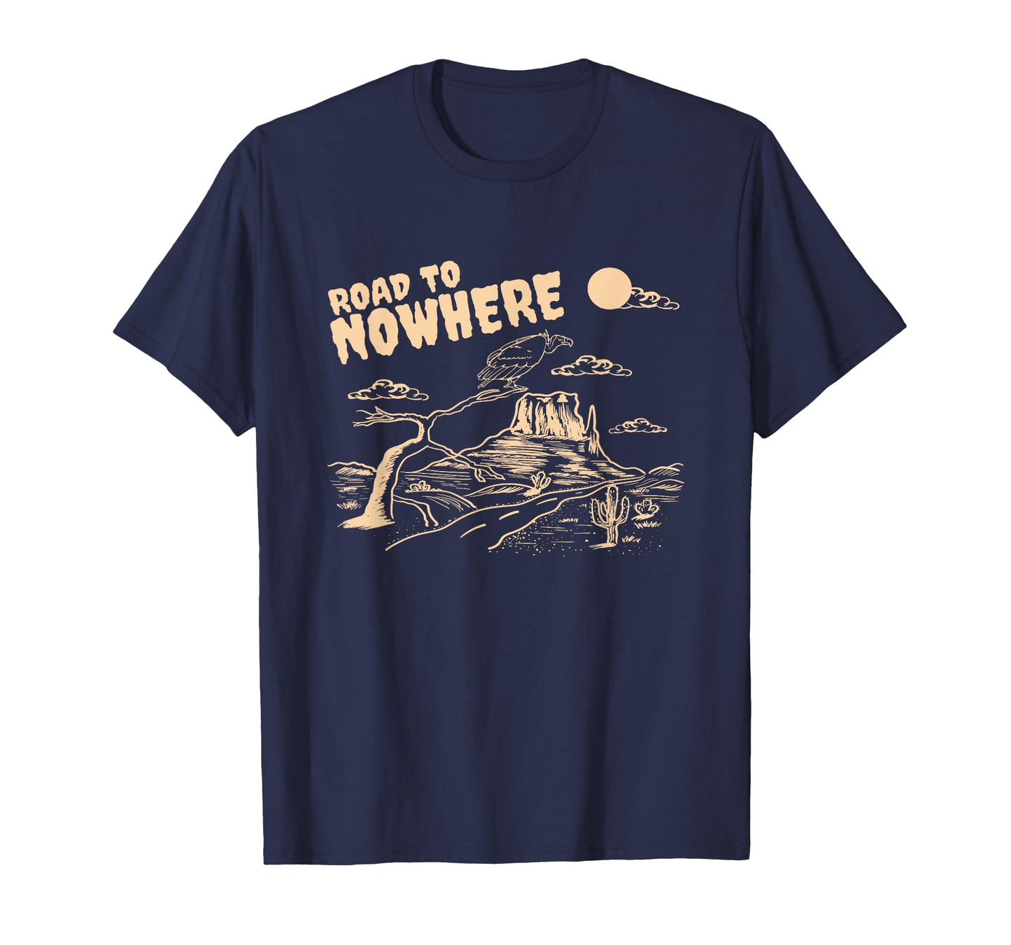 Road to Nowhere Desert Wild Western T-Shirt