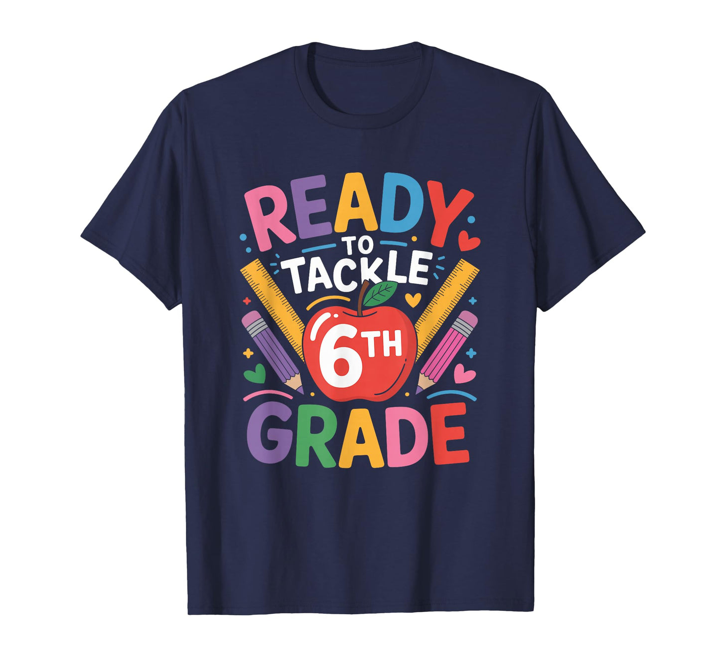 Sixth Grader Teacher Boys Girls, Ready to Tackle 6Th Grade T-Shirt