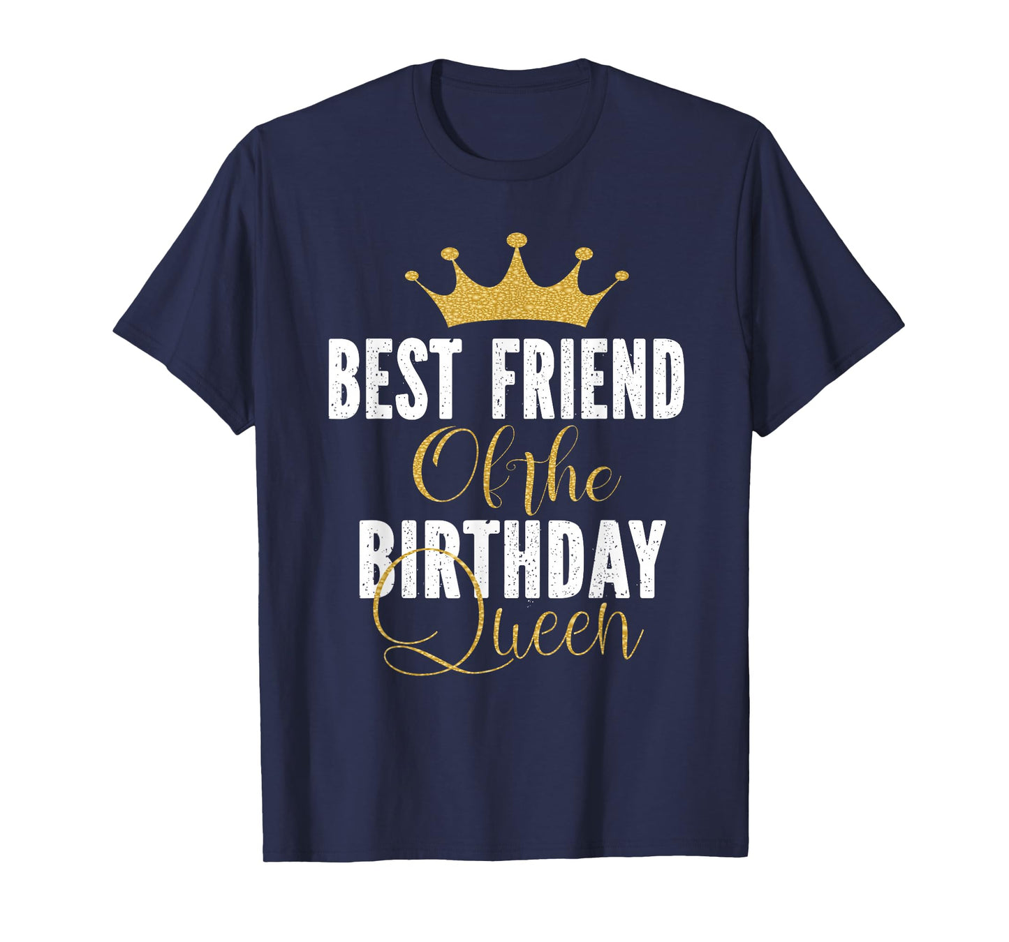 Best Friend of The Birthday Queen Women Party Gift for Her T-Shirt