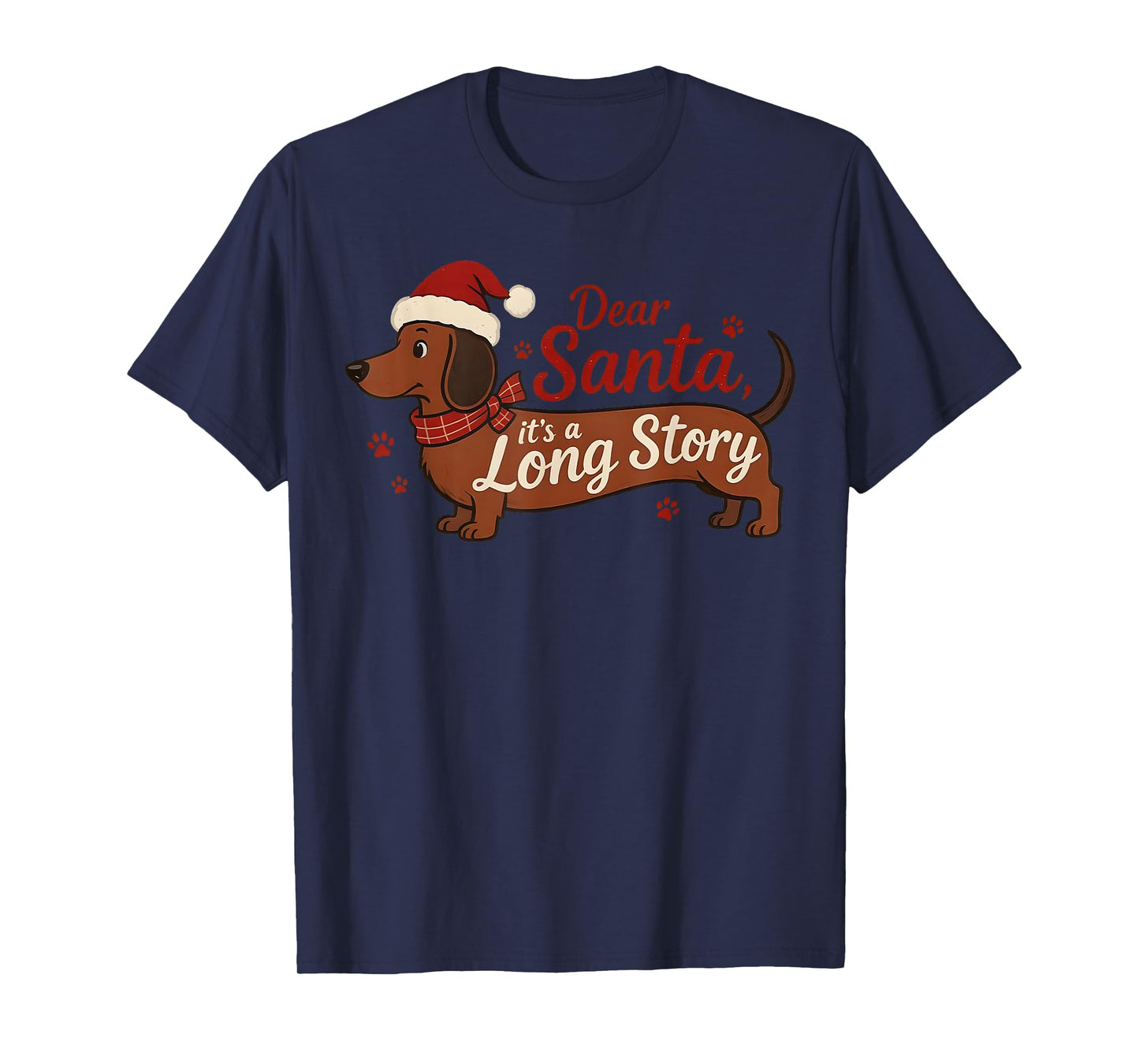 Dachshund Dog Dear Santa It's A Long Story Funny Christmas T-Shirt