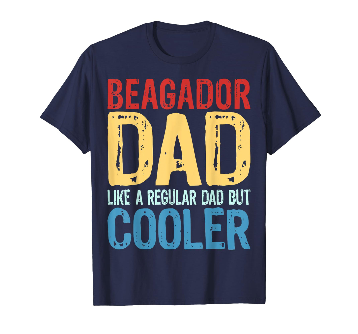 Mens Beagador Dad - Like a Regular Dad but Cooler T-Shirt