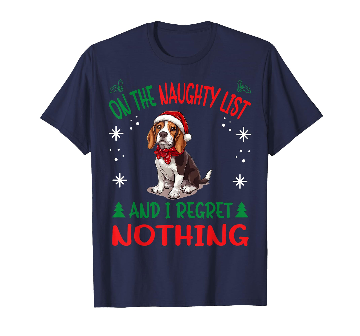 Cute Beagle dog Dog Christmas On The Naughty List and I T-Shirt