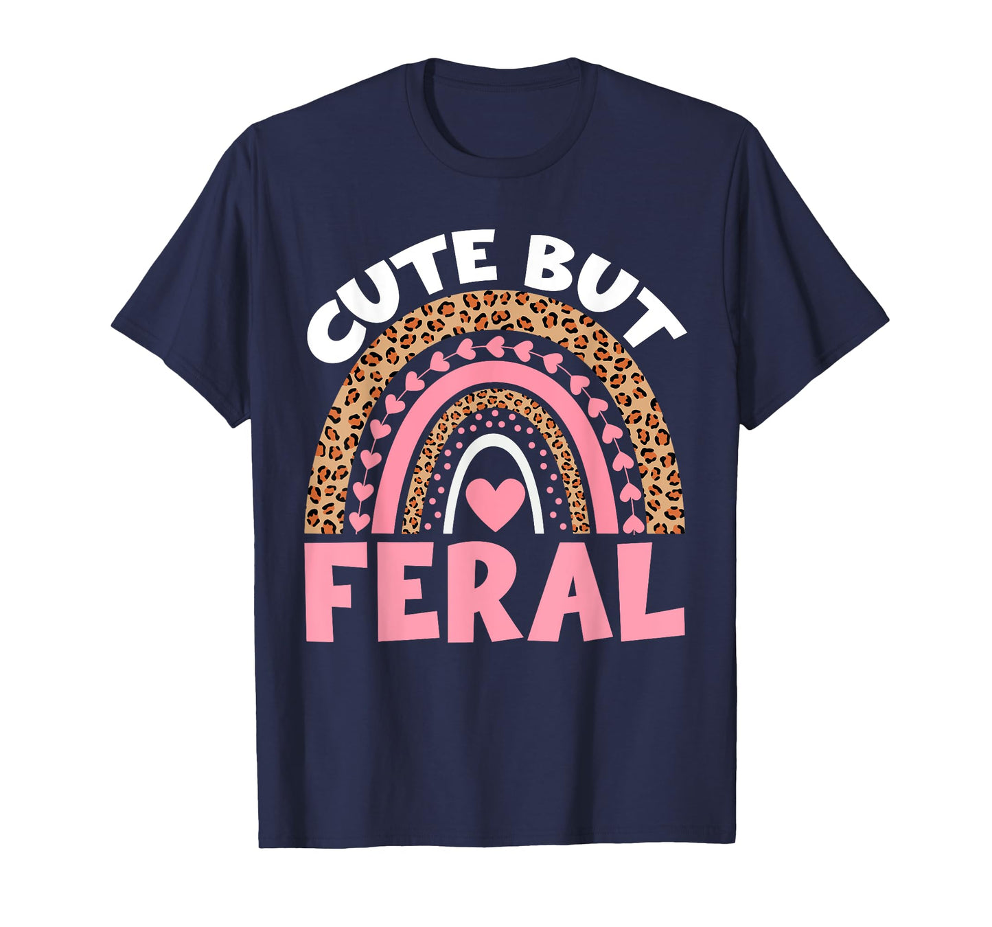 Kids Cute But Feral Toddler Girl Funny Rainbow Leopard Women T-Shirt