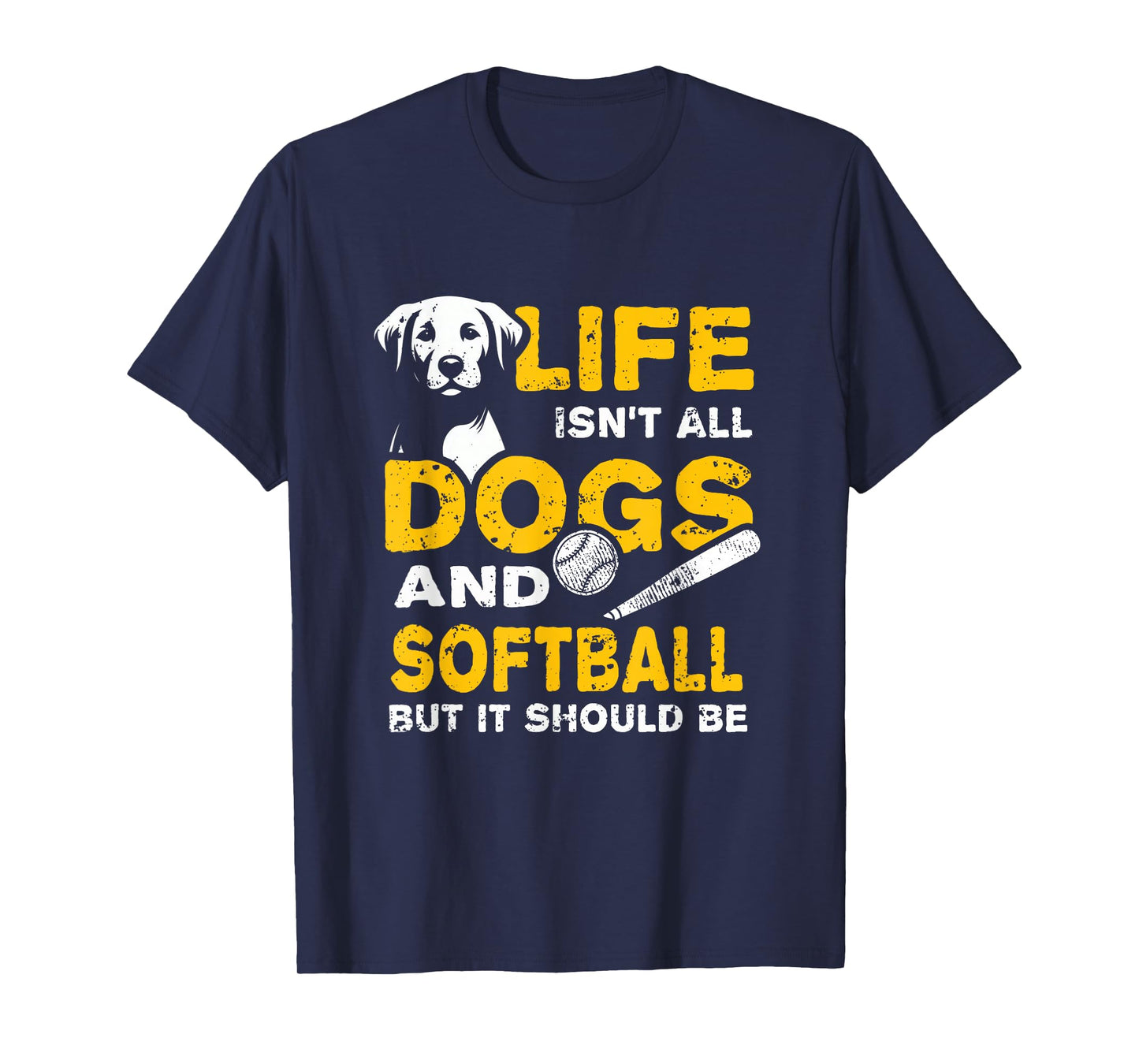 Funny Life Isn't All Dogs And Softball T-Shirt