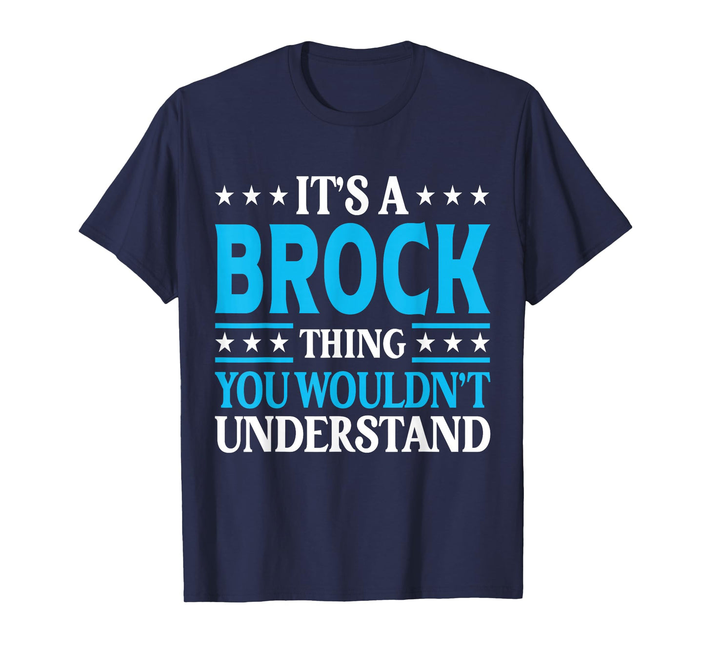 It's A Brock Thing Surname Funny Team Family Last Name Brock T-Shirt