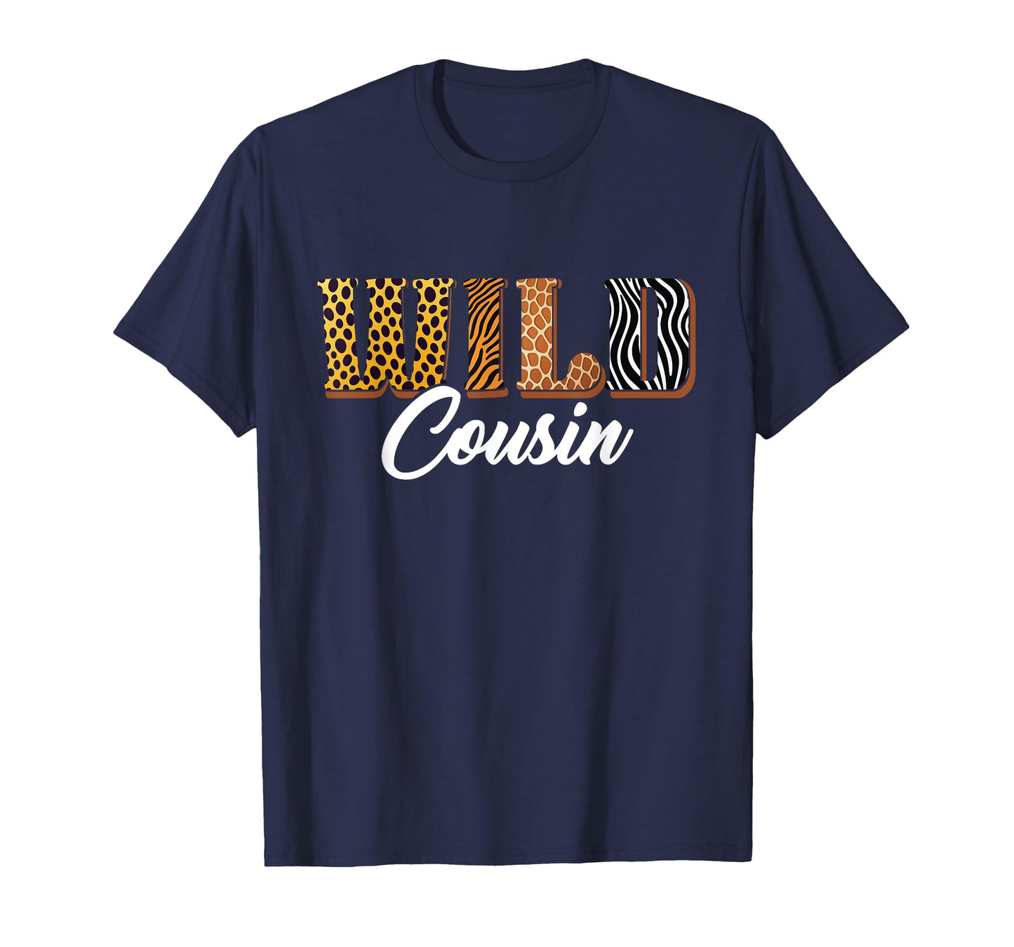 Wild Cousin Zoo Safari Jungle Animal Bday Matching Family T-Shirt