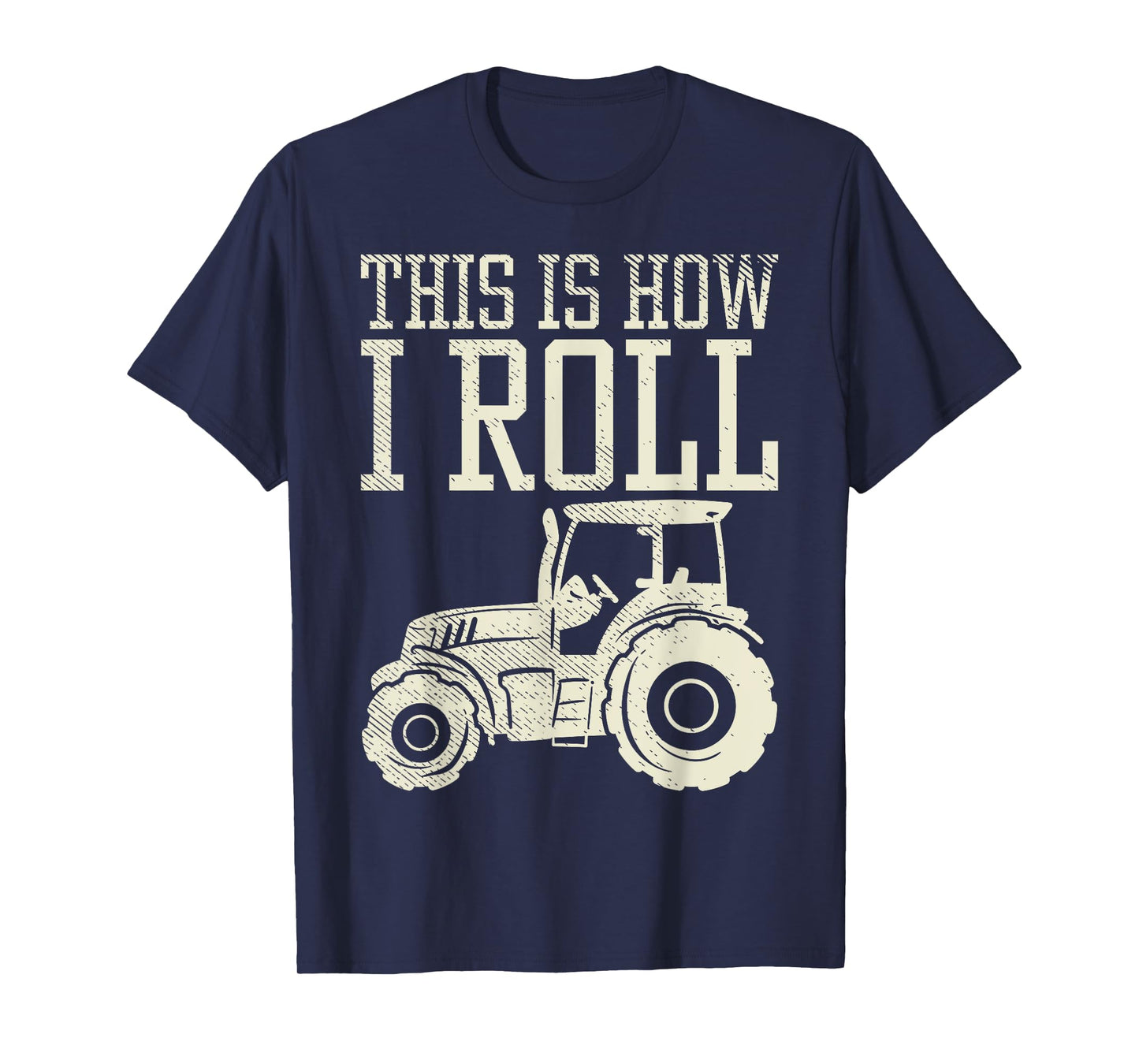 This Is How I Roll Tractor Farm Truck Farming Farmer Gift T-Shirt