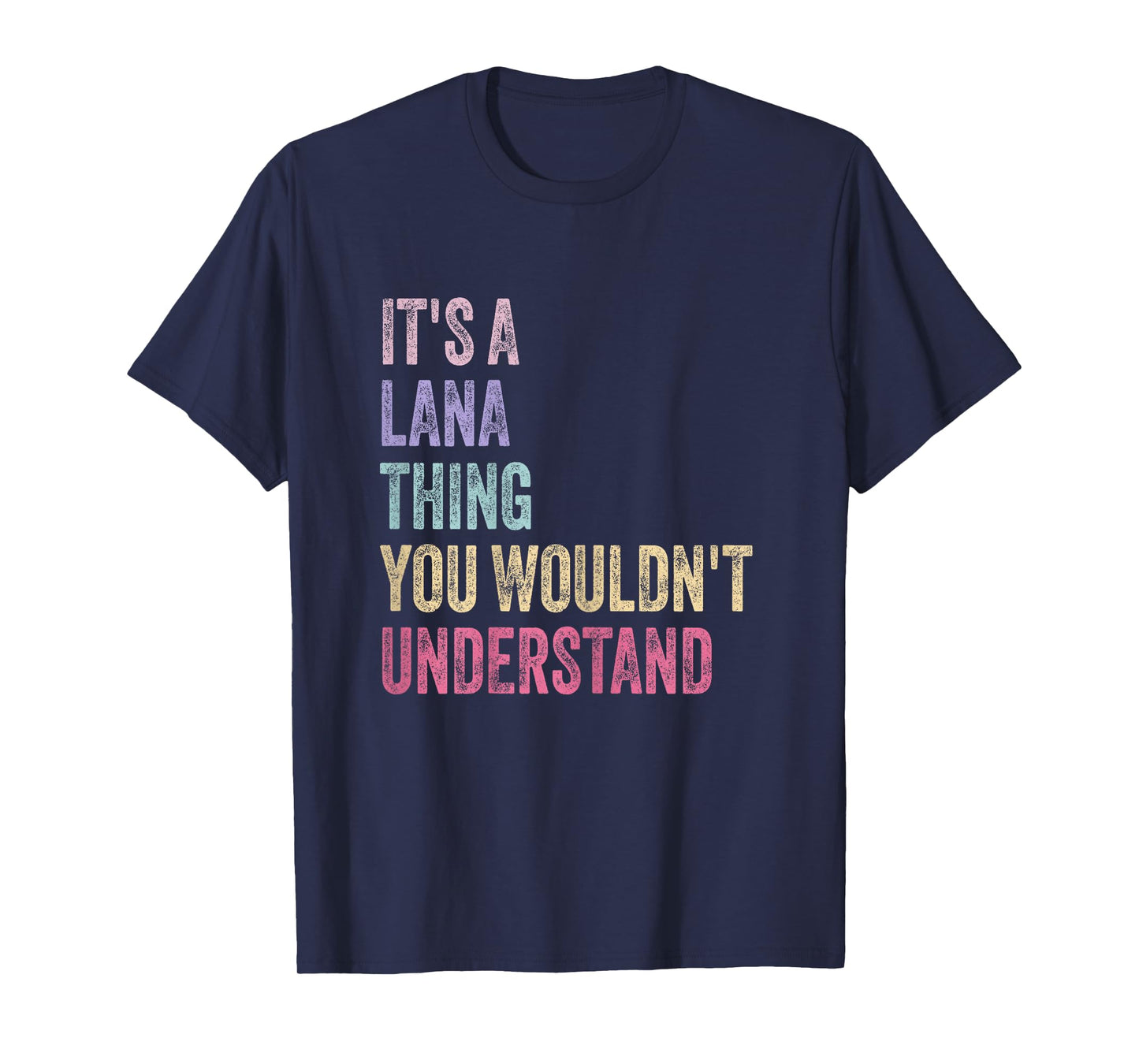 It's A Lana Thing - Name Lana Birthday T-Shirt