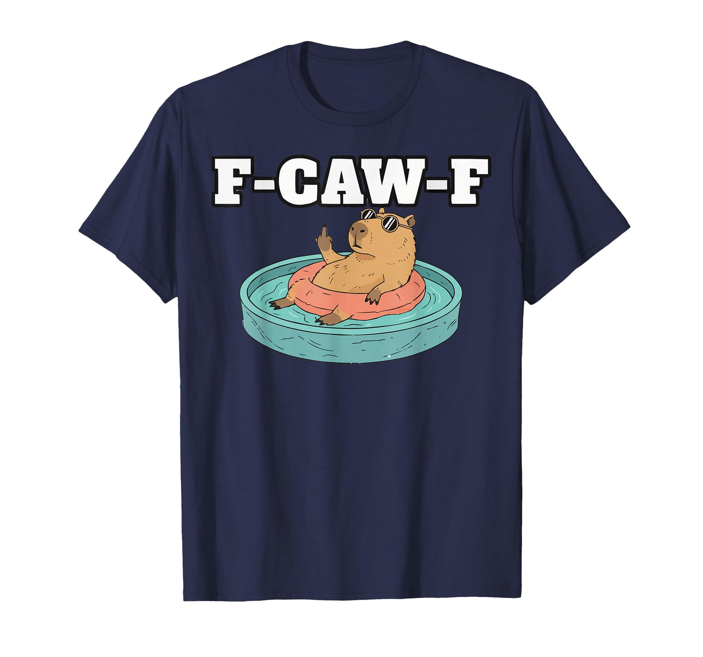 F-CAW-F Dark Humor Graphic Meme Capybara Funny Black Tee T-Shirt